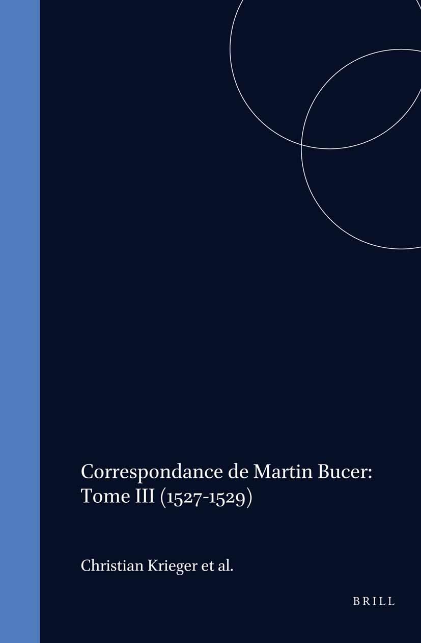 Martin Bucer Briefwechsel/Correspondance: Band III (1527-1529) book