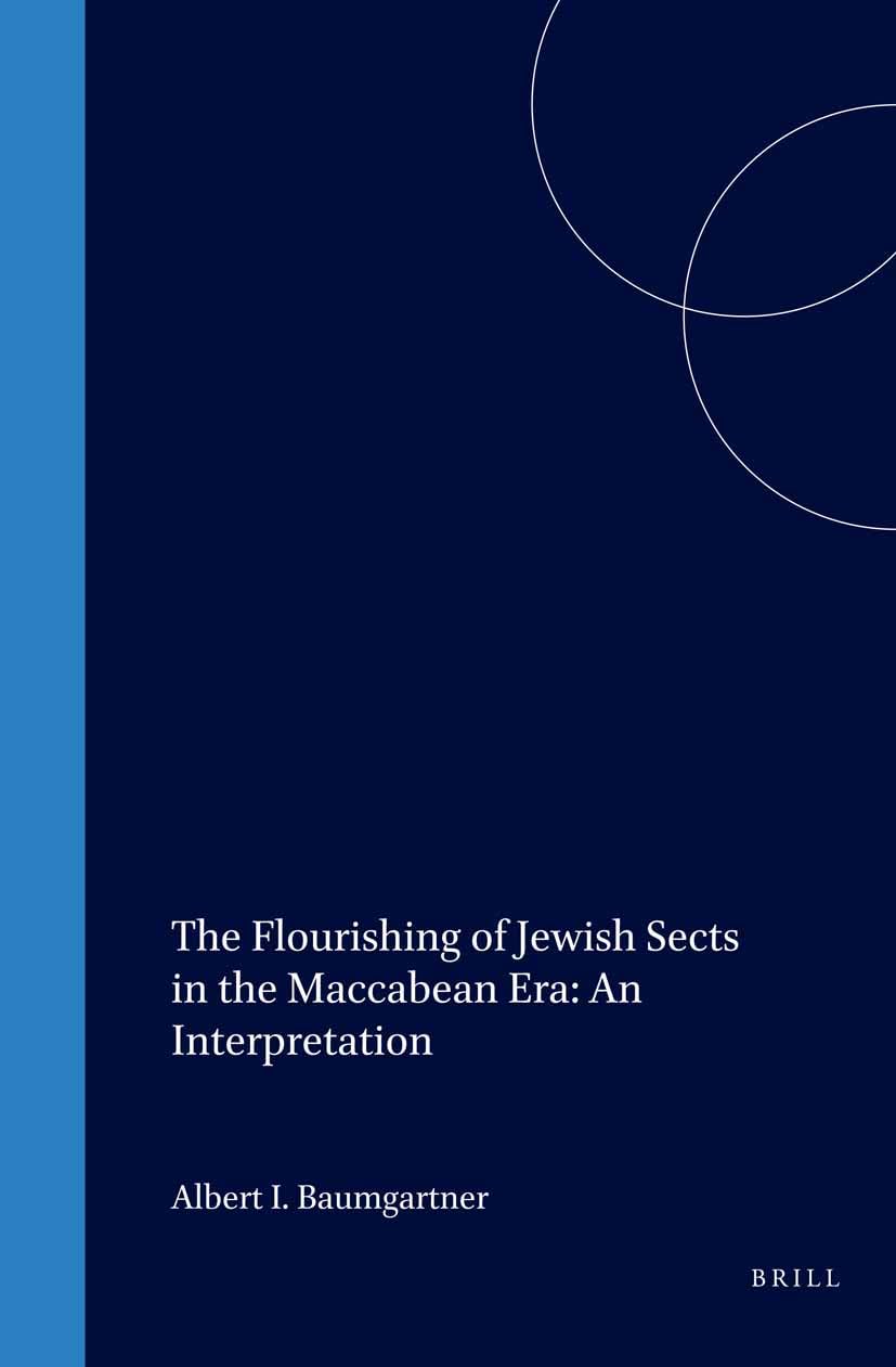The Flourishing of Jewish Sects in the Maccabean Era: An Interpretation Architecture