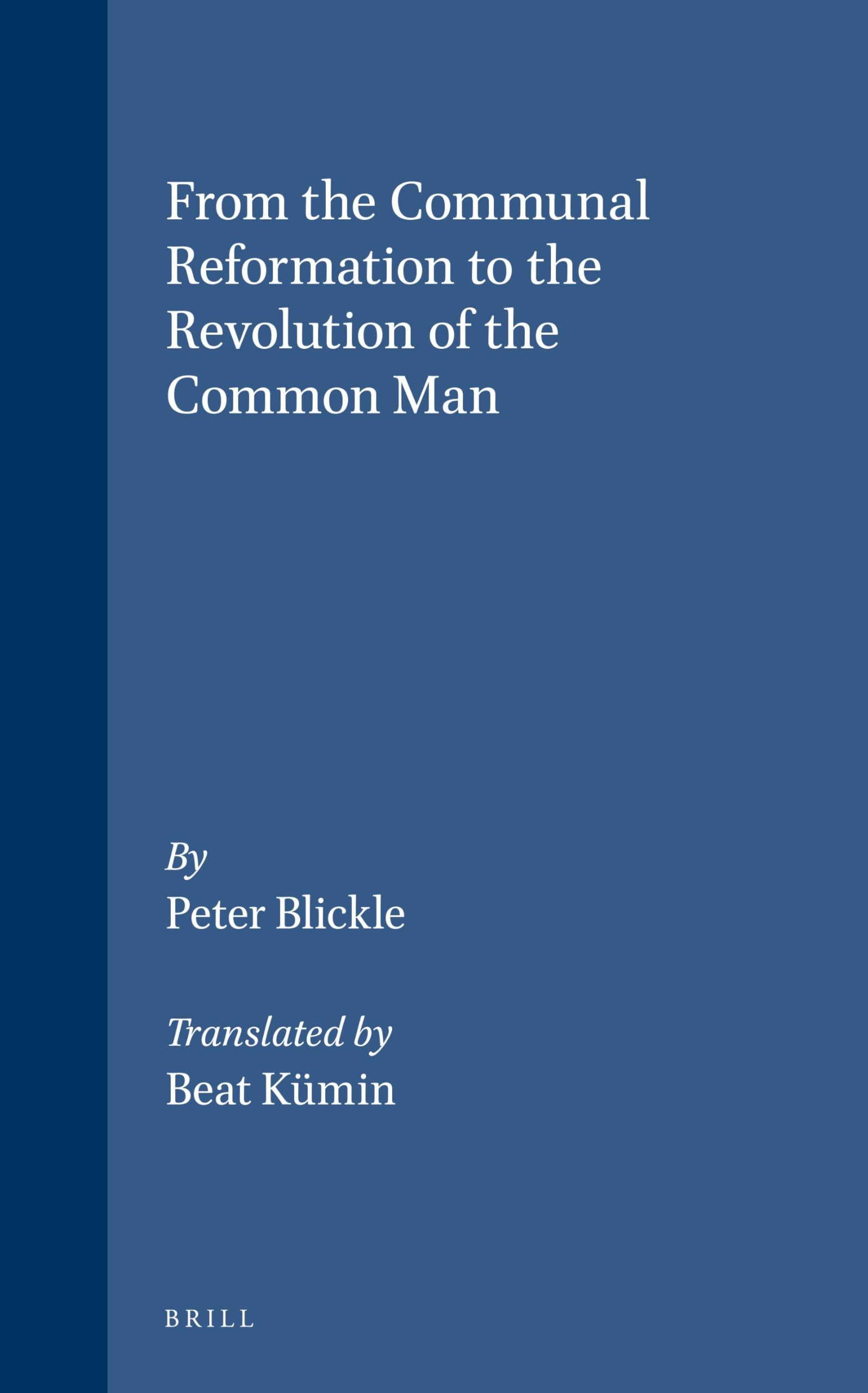From the Communal Reformation to the Revolution of the Common Man Philosophy
