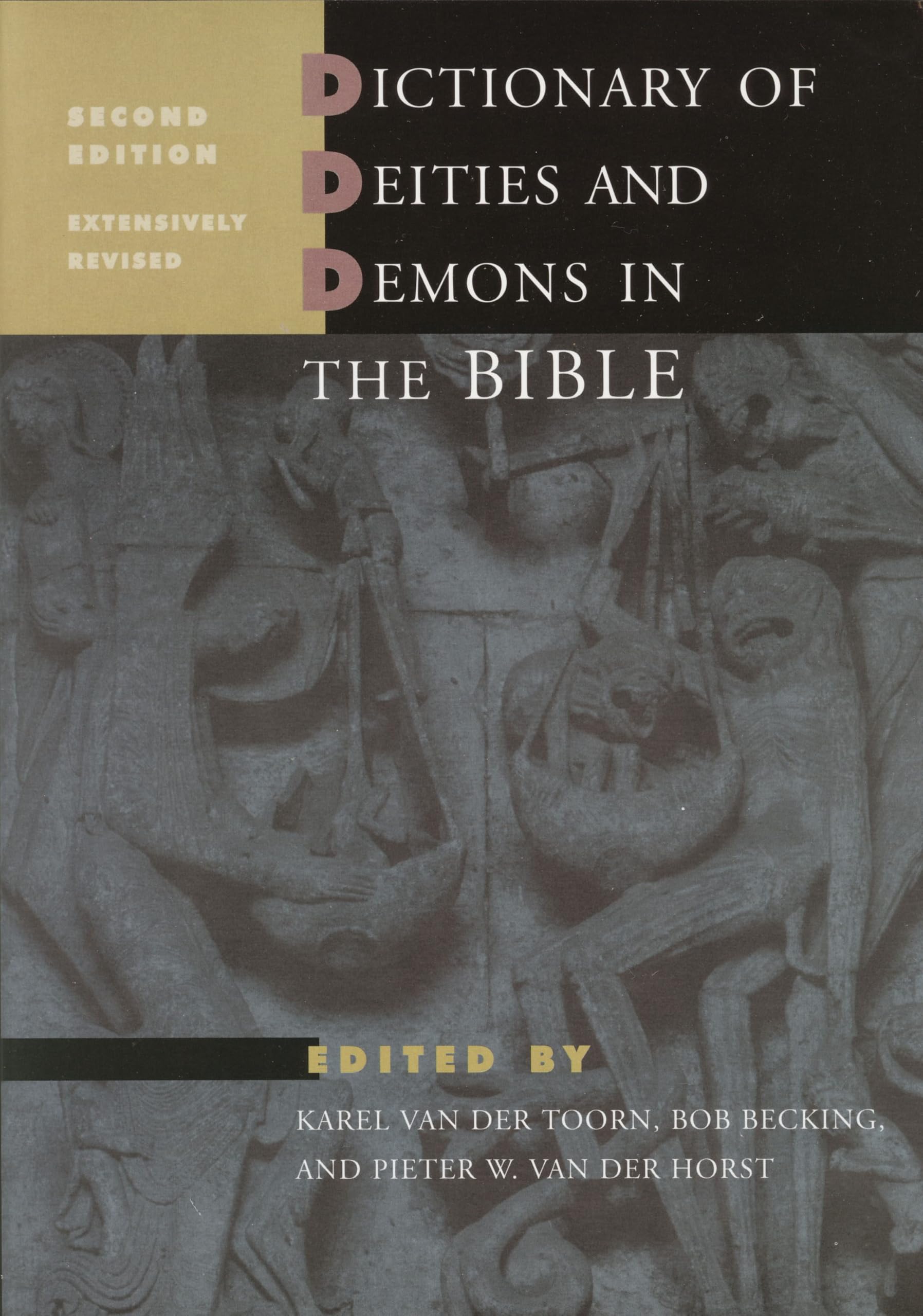Dictionary of Deities and Demons in the Bible: Second Extensively Revised Edition (Brill-Eerdmans publication) Film, Art & Culture
