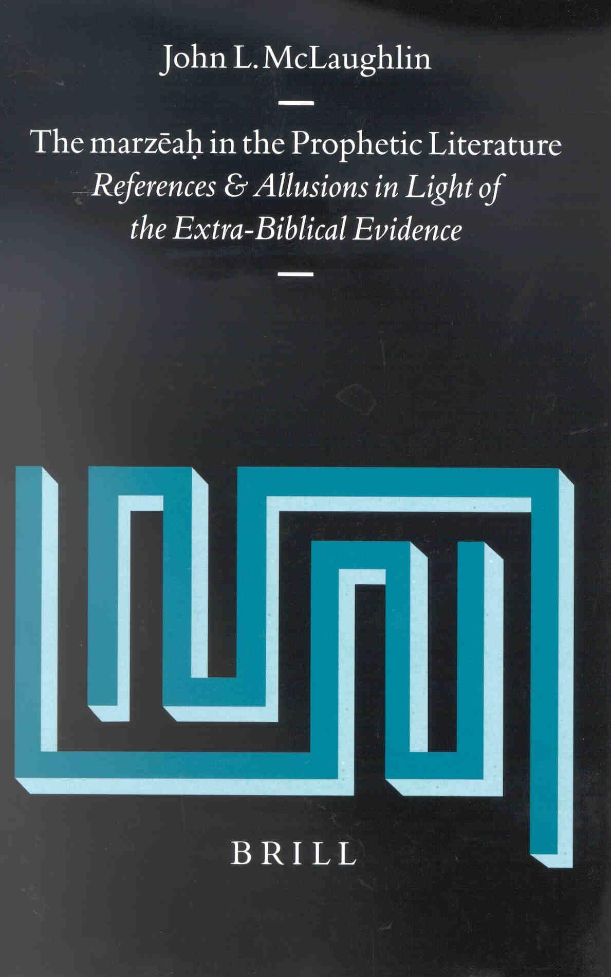 The Marzēaḥ In the Prophetic Literature Religion & Esotericism