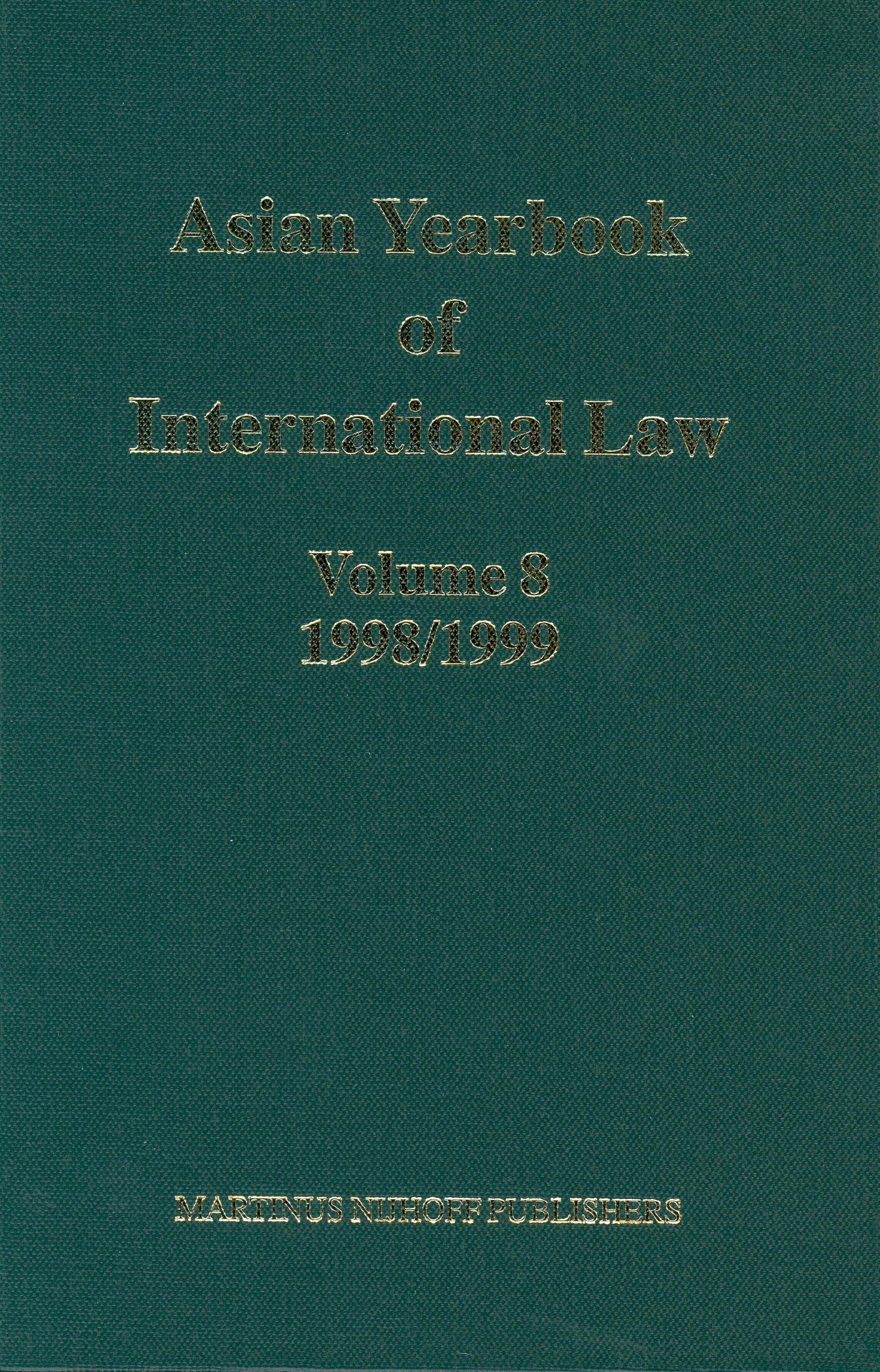 Asian Yearbook of International Law, Volume 8 (1998-1999) Law