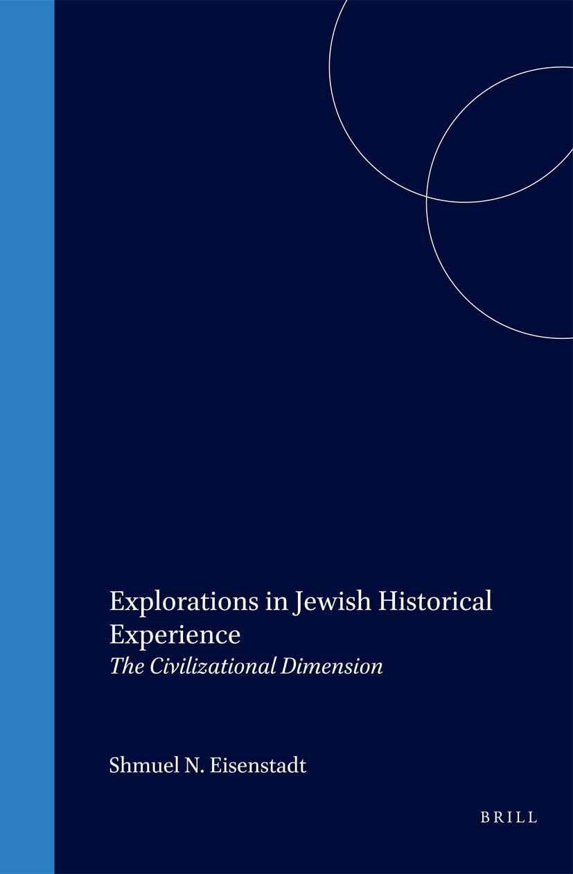 Explorations in Jewish Historical Experience: The Civilizational Dimension (Jewish Identities in a Changing World) Religion & Esotericism