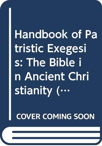 Handbook of Patristic Exegesis: The Bible in Ancient Christianity (The Bible in Ancient Christianity, V. 1-2) Books