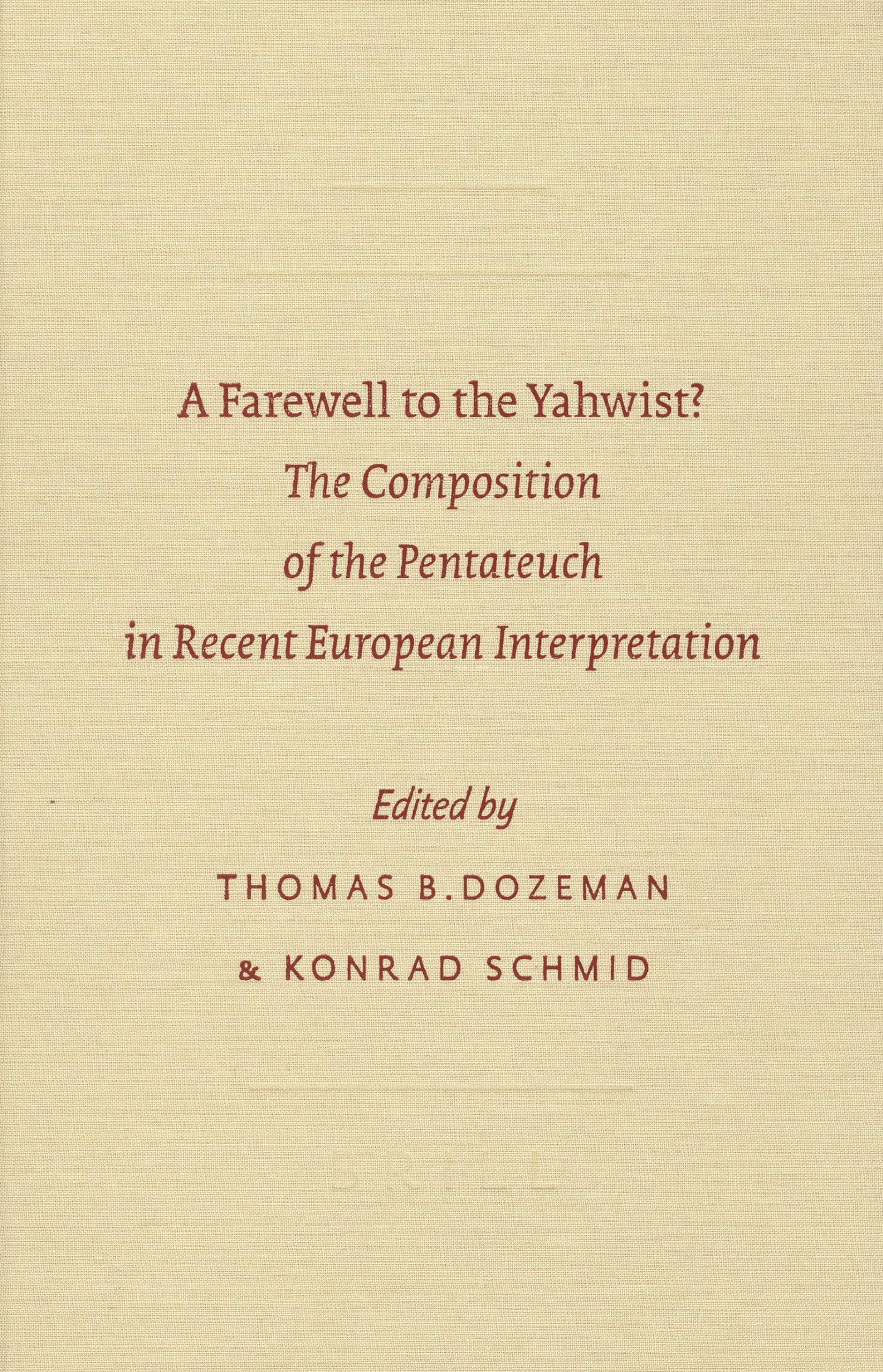 A Farewell to the Yahwist?: The Composition of the Pentateuch in Recent European Interpretation (Symposium Series (Brill Academic Publishers), No. 34.) Film, Art & Culture
