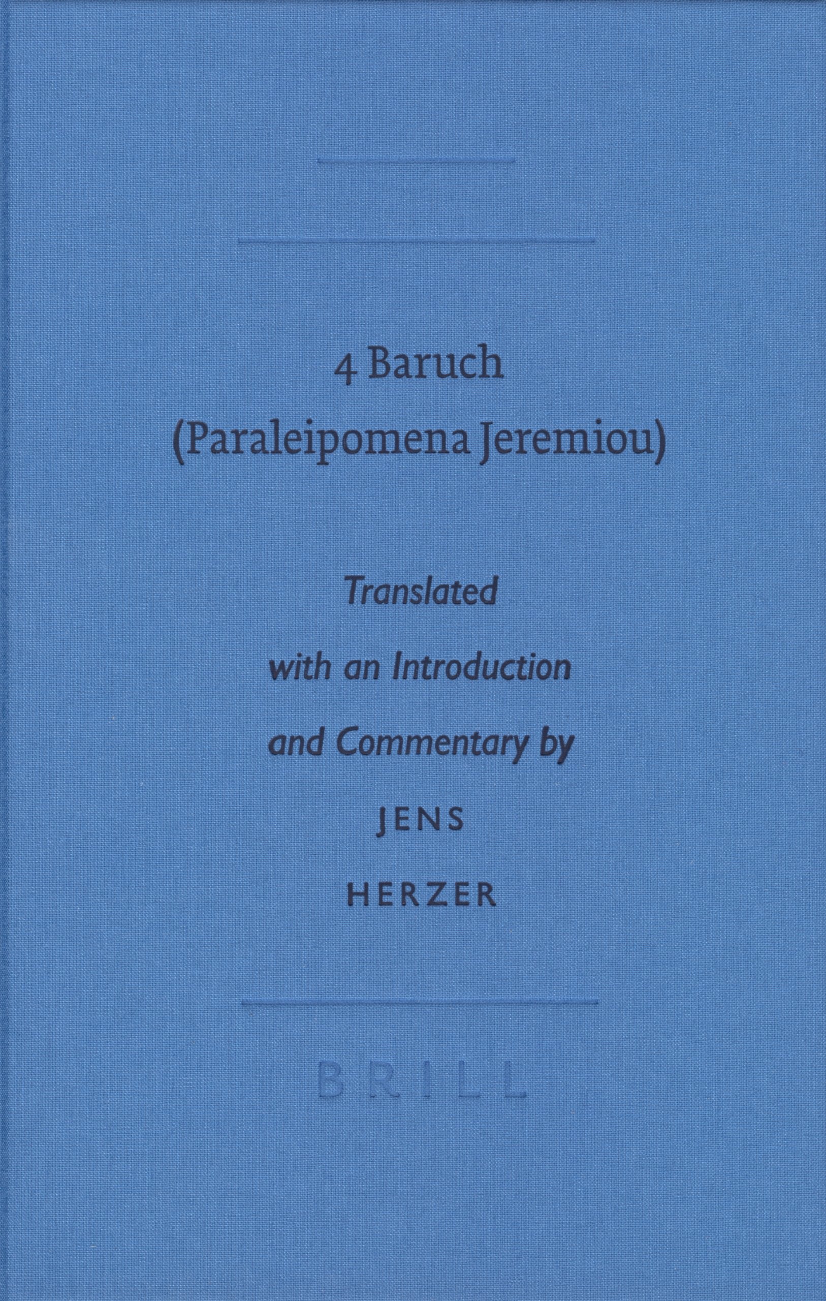 4 Baruch (Paraleipomena Jeremiou) (Writings from the Greco-roman World, Band 22) Film, Art & Culture