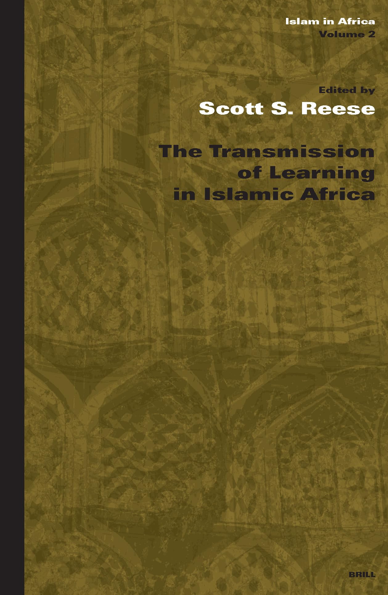 The Transmission of Learning in Islamic Africa (Islam in Africa, V. 2) Books