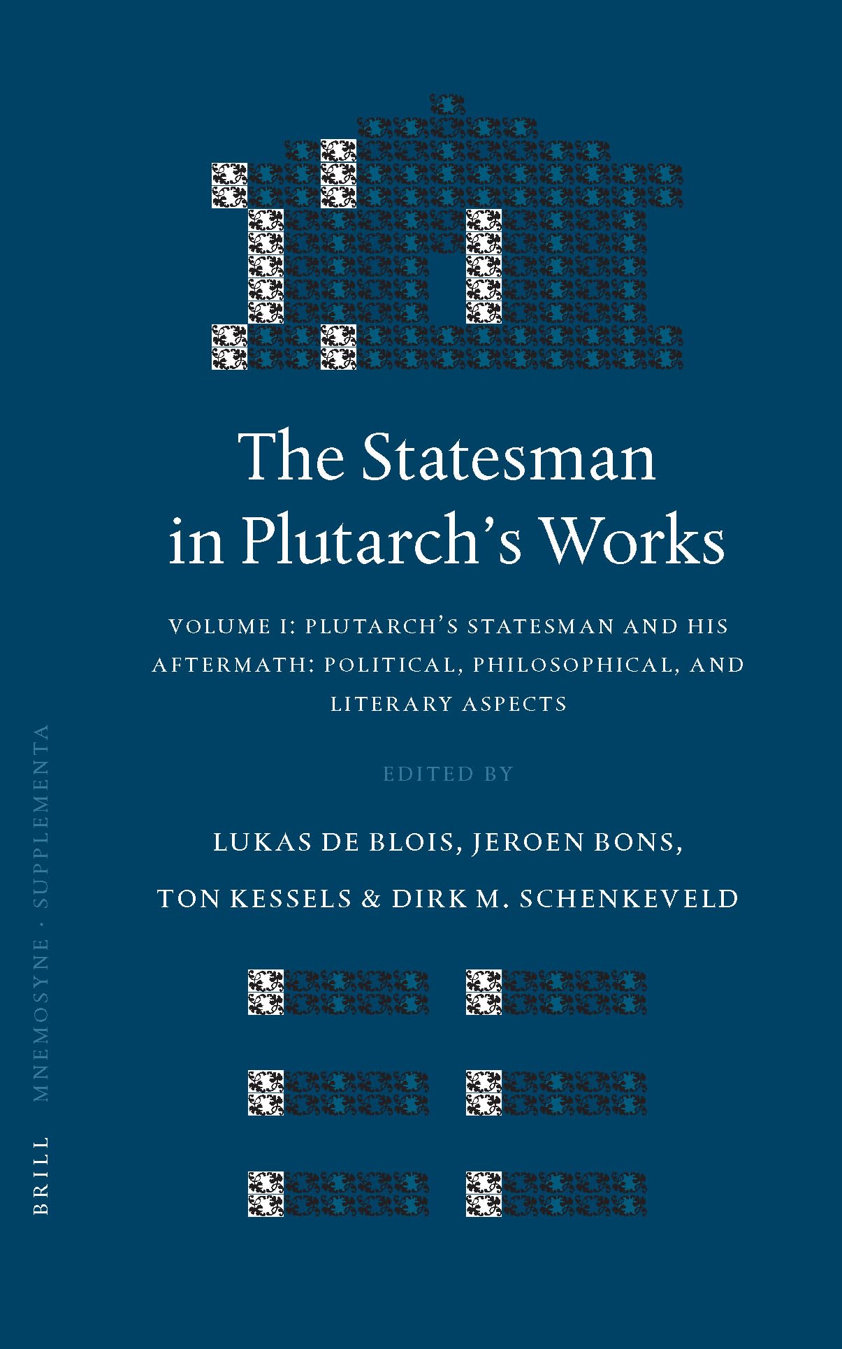 The Statesman in Plutarch's Works, Volume I: Plutarch's Statesman and His Aftermath: Political, Philosophical, and Literary Aspects: Proceedings of ... Classica Batava. Supplementum, 250, Band 1) Historical Fiction