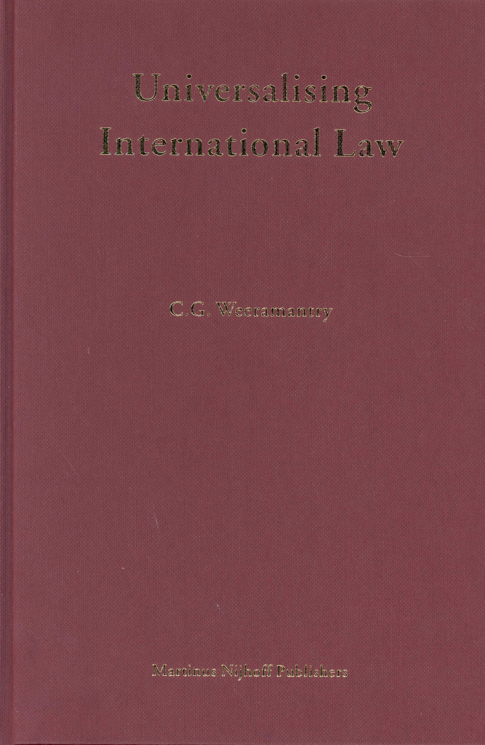 Universalising International Law (Developments in International Law, Band 48) Law