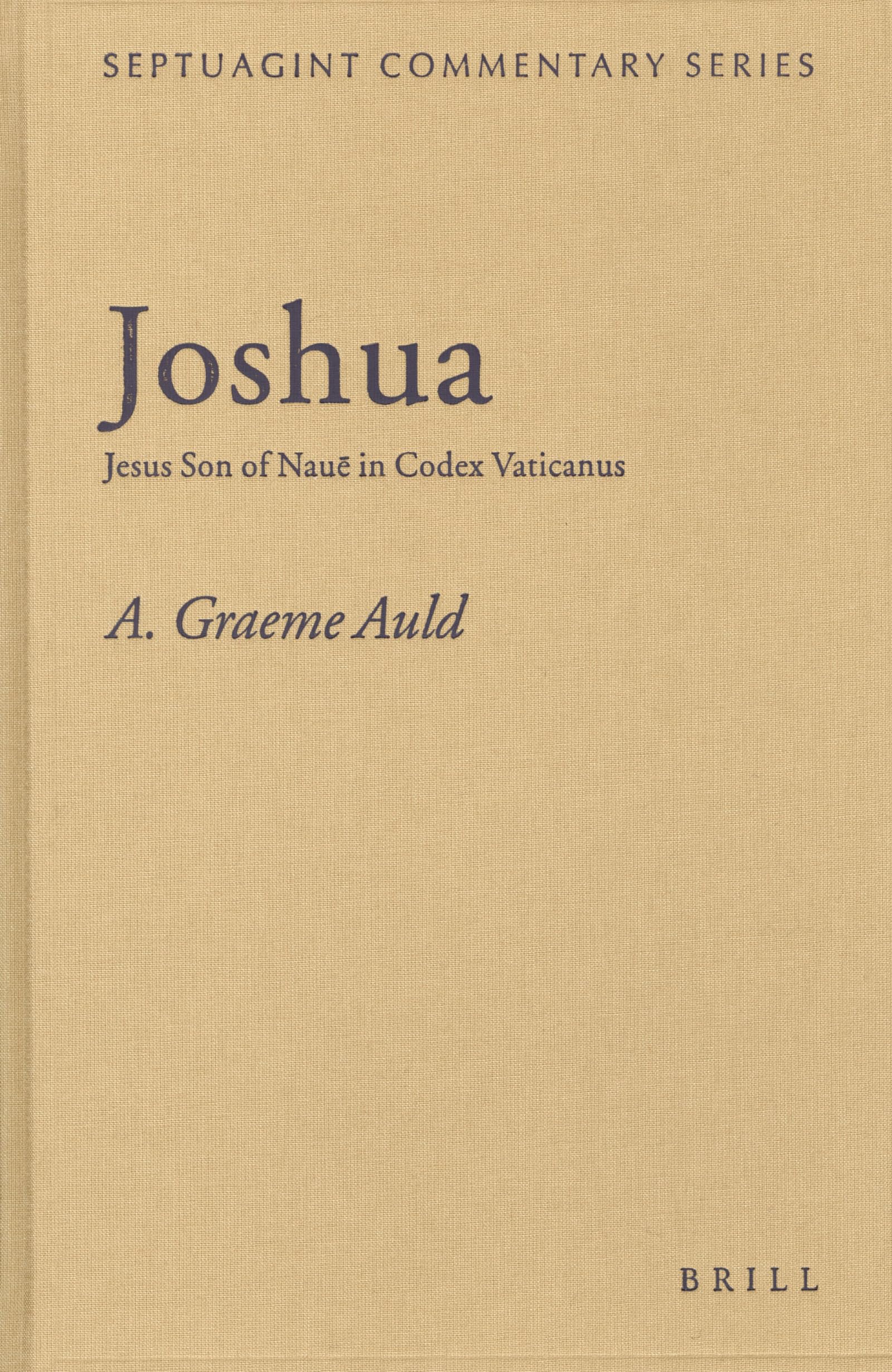 Joshua: Jesus Son Of Naue In Codex Vaticanus (SEPTUAGINT COMMENTARY SERIES, 1) Architecture