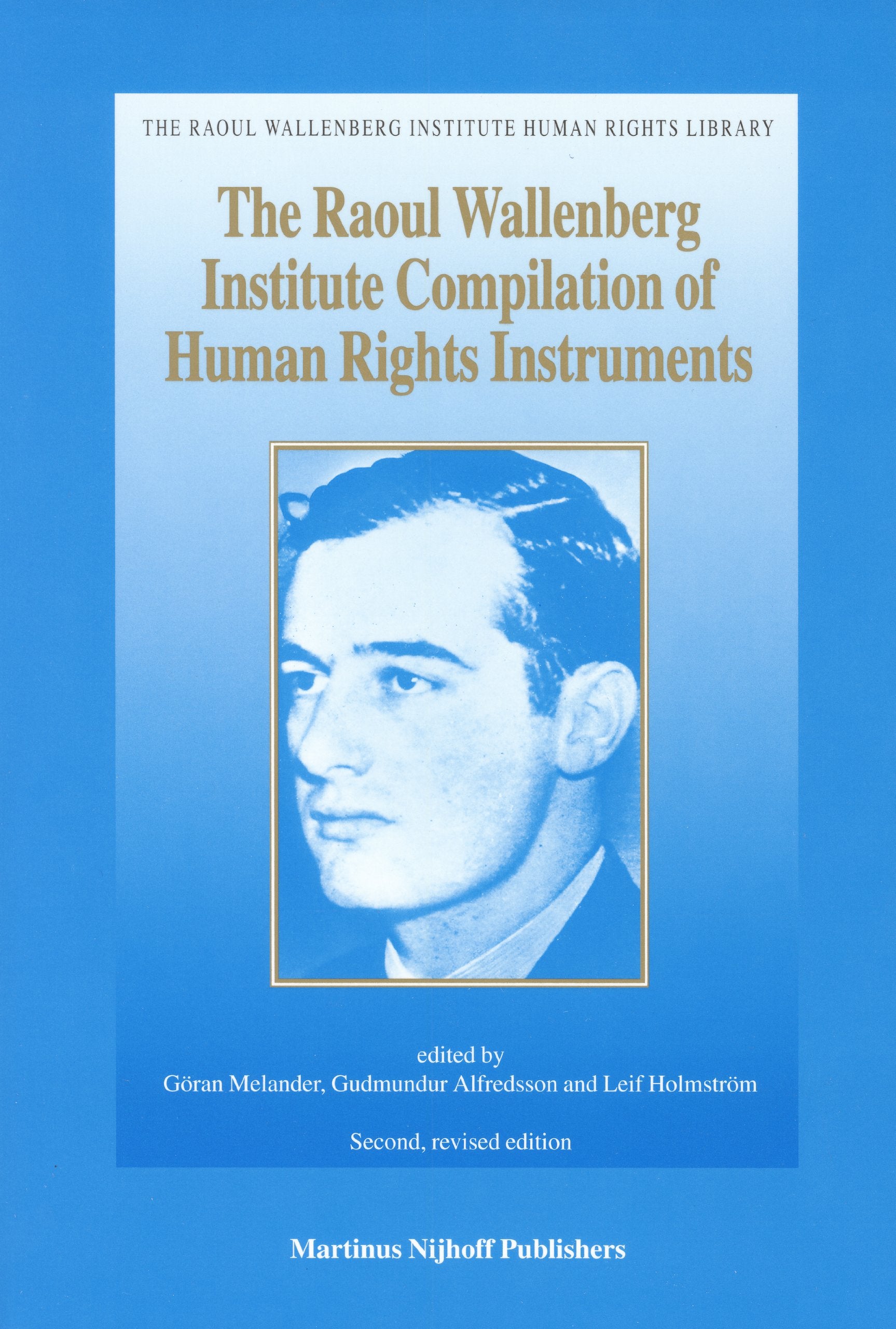 The Raoul Wallenberg Institute Compilation Of Human Rights Instruments Politics & History