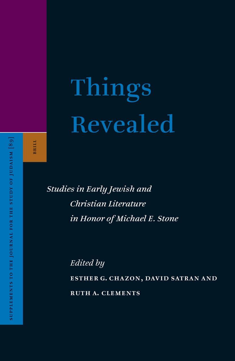 Things Revealed: Studies in Early Jewish and Christian Literature in Honor of Michael E. Stone (SUPPLEMENTS TO THE JOURNAL FOR THE STUDY OF JUDAISM, Band 89) Architecture