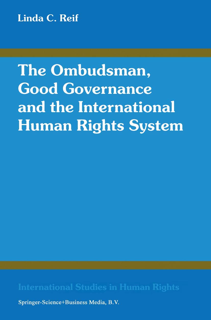 The Ombudsman, Good Governance and the International Human Rights System (Progress in Automation and Information Systems) (International Studies in Human Rights, Band 133) Law