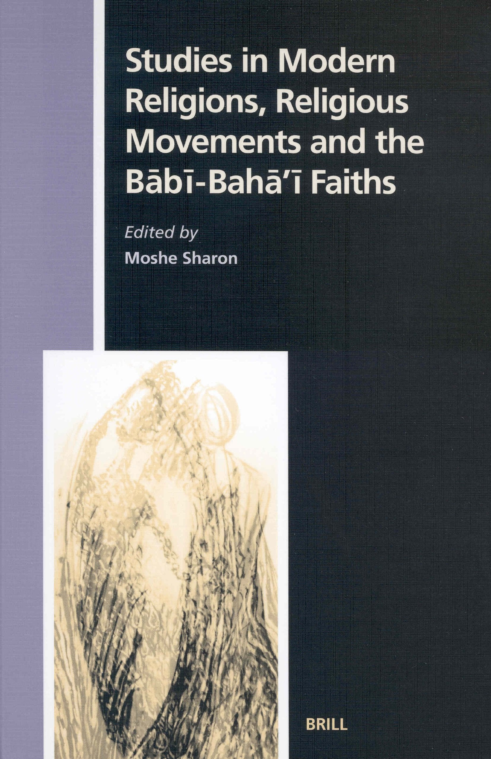 Studies in Modern Religions, Religious Movements and the Bābī-Bahā'ī Faiths (Studies in the History of Religions, Band 104) Philosophy