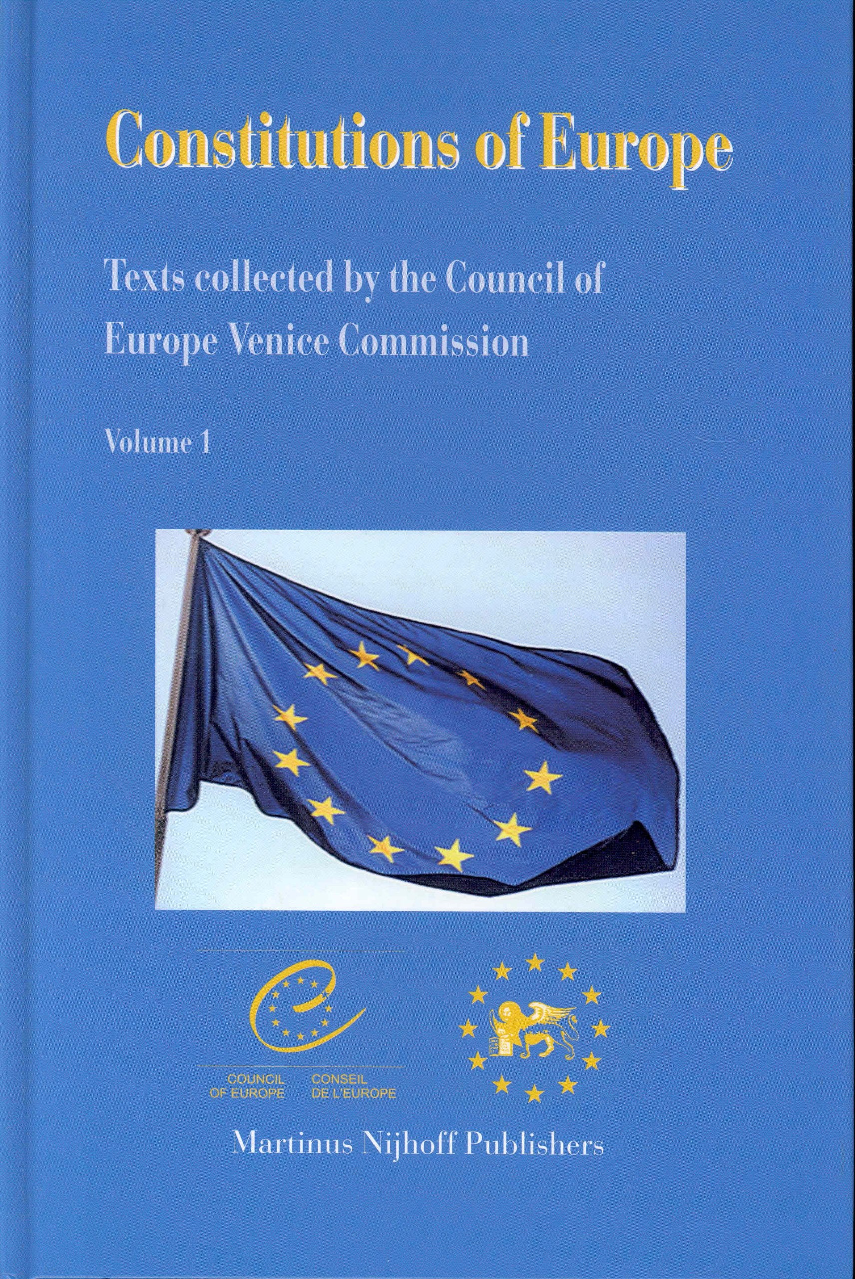 Constitutions of Europe: Texts Collected by the Council of Europe Venice Commission Law