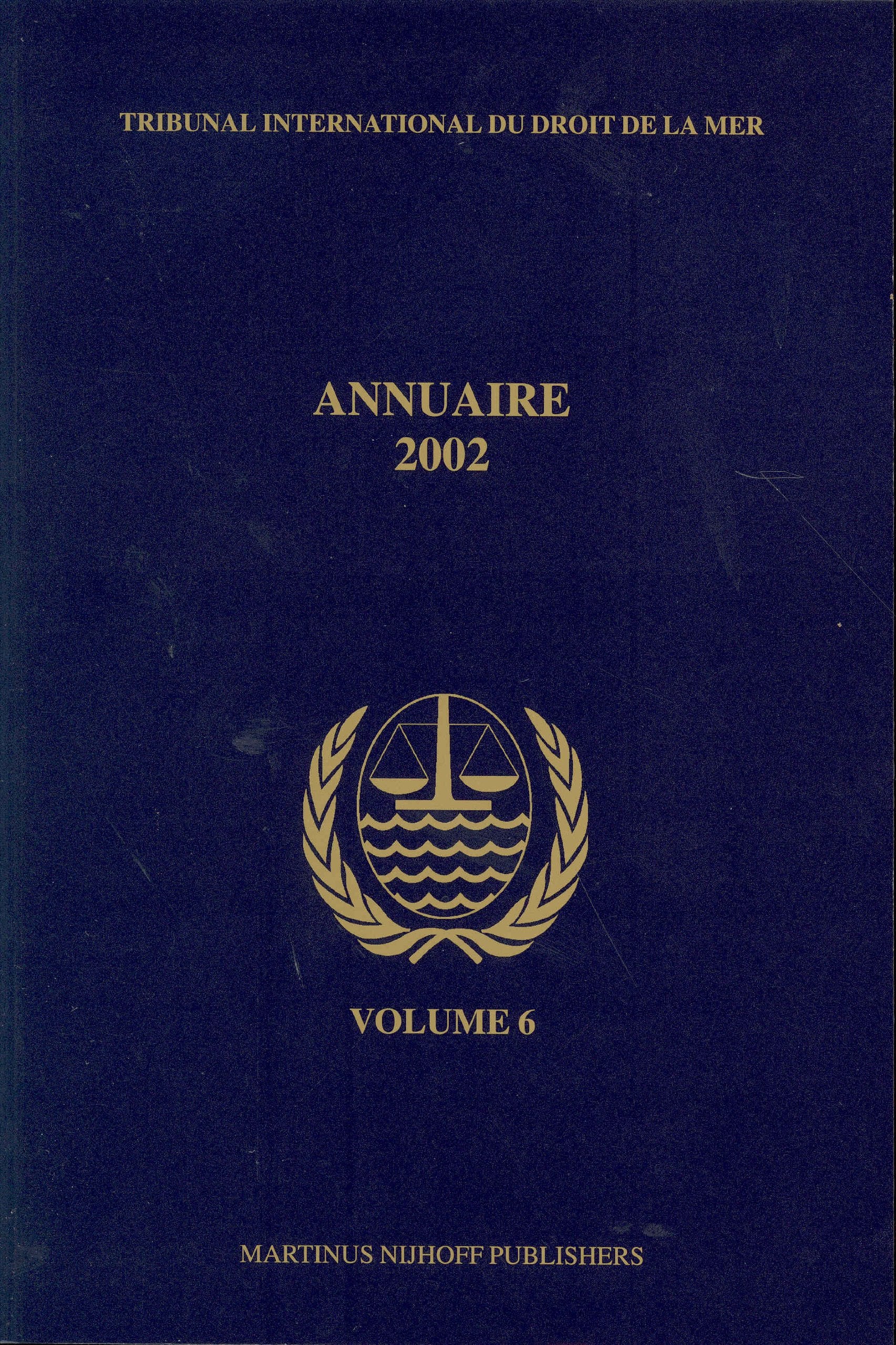 Annuaire Tribunal International Du Droit de la Mer, Volume 6 (2002) Law