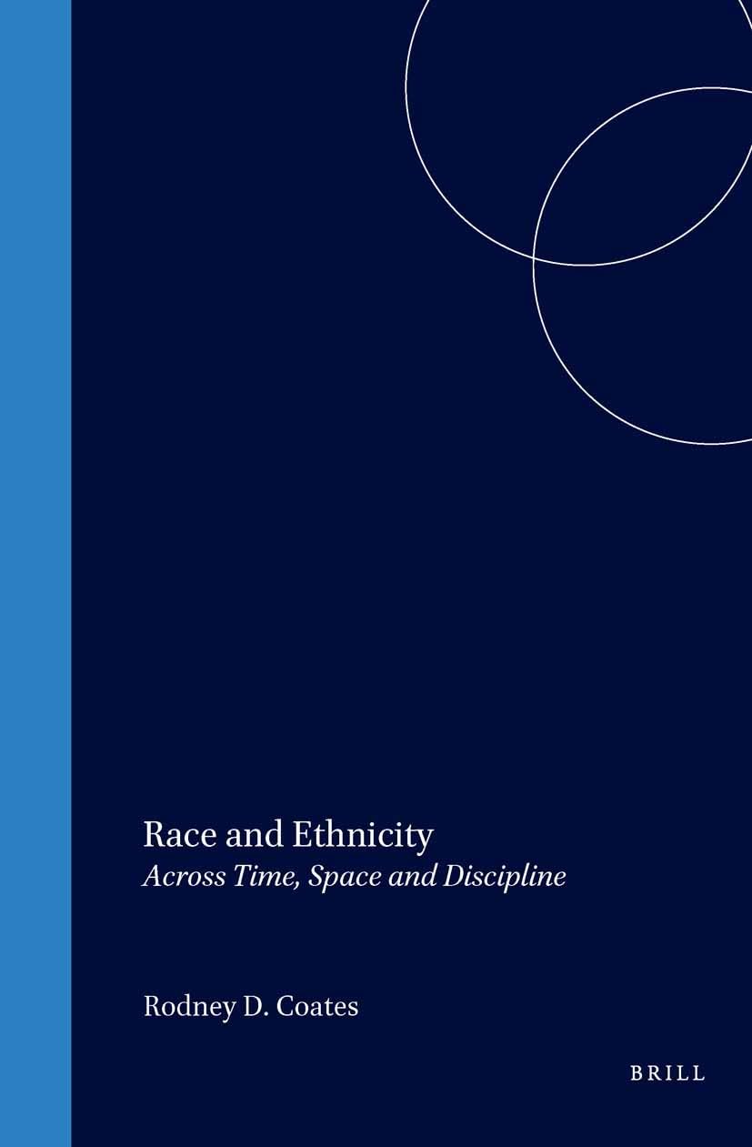 Race and Ethnicity: Across Time, Space and Discipline (STUDIES IN CRITICAL SOCIAL SCIENCES, Band 2) Social Sciences