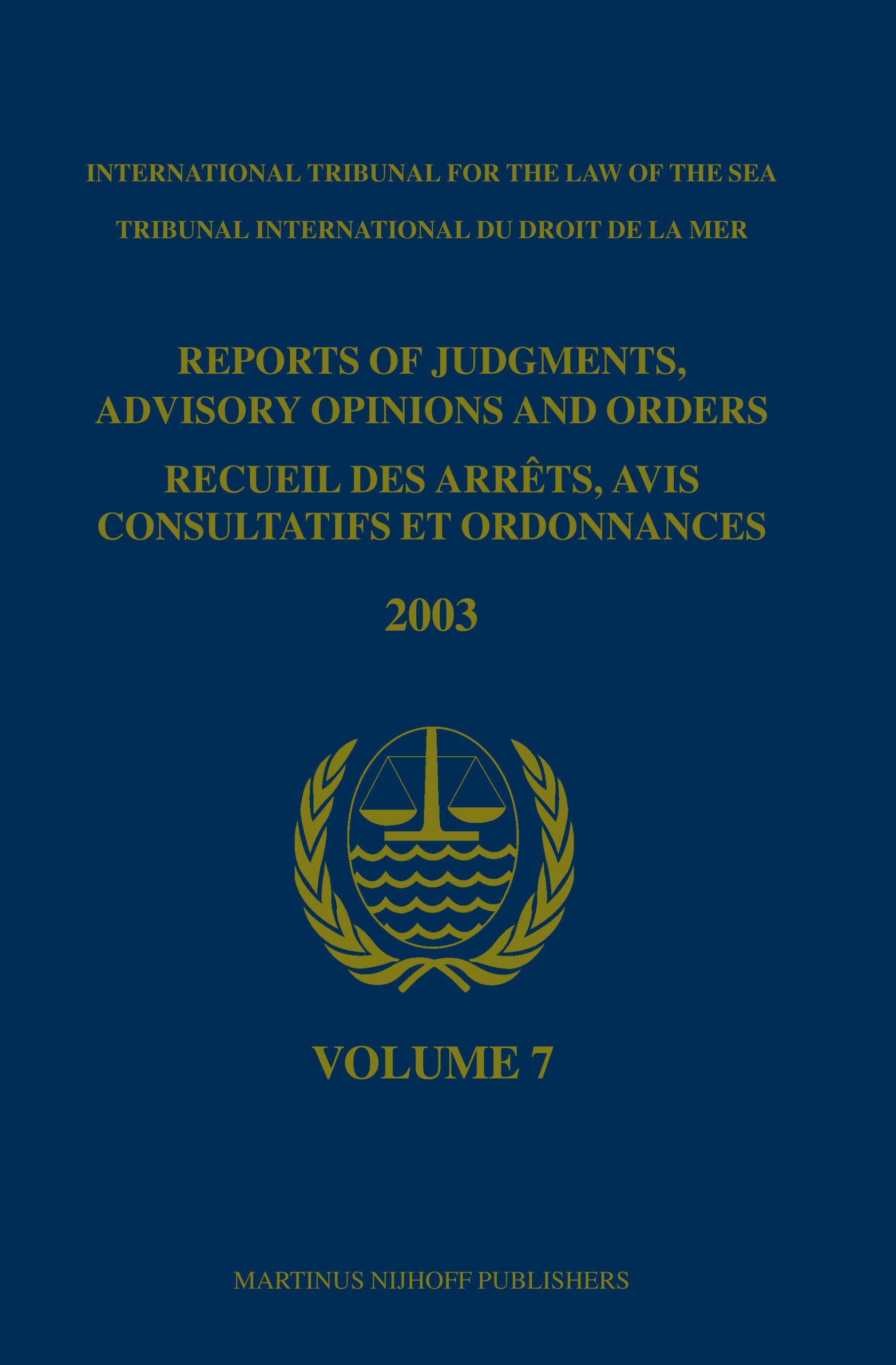 Reports of Judgments, Advisory Opinions and Orders / Recueil Des Arrêts, Avis Consultatifs Et Ordonnances, Volume 7 (2003) Law