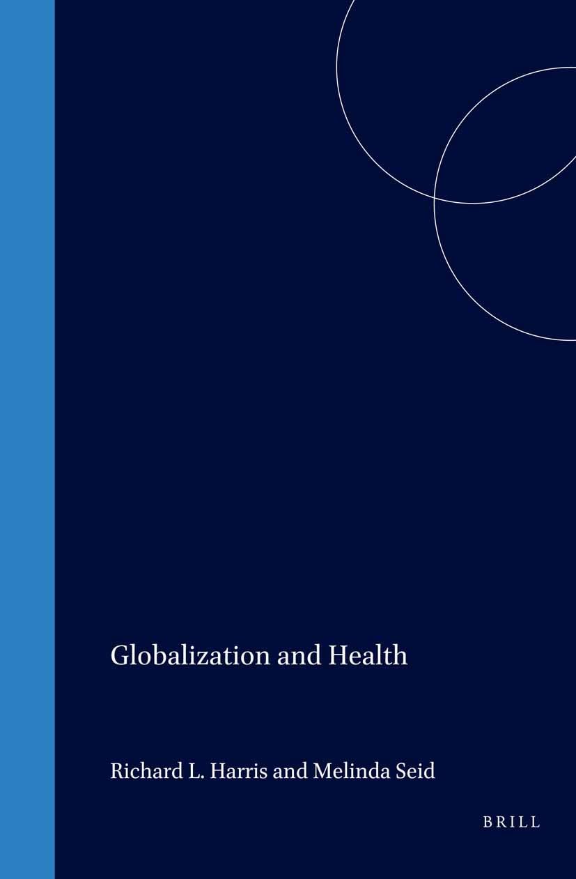 Globalization and Health (International Studies in Sociology & Social Anthropology) Medicine