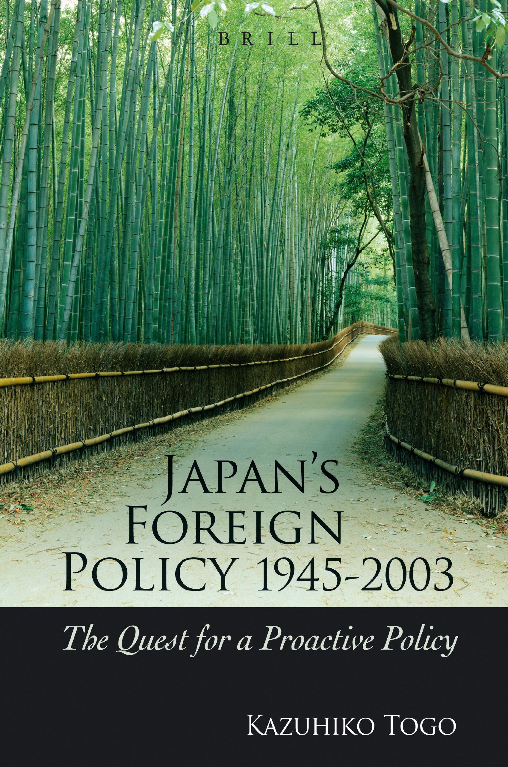 Japan's Foreign Policy, 1945-2003: The Quest For A Proactive Policy Politics & History
