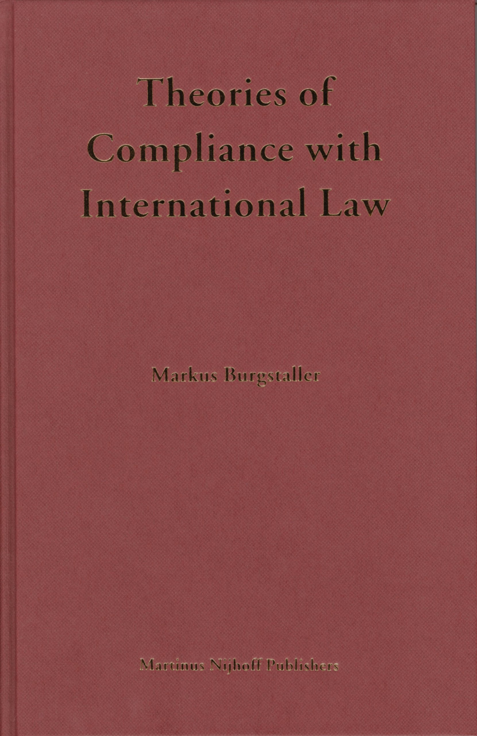 Theories of Compliance with International Law (Developments in International Law, 32) Law