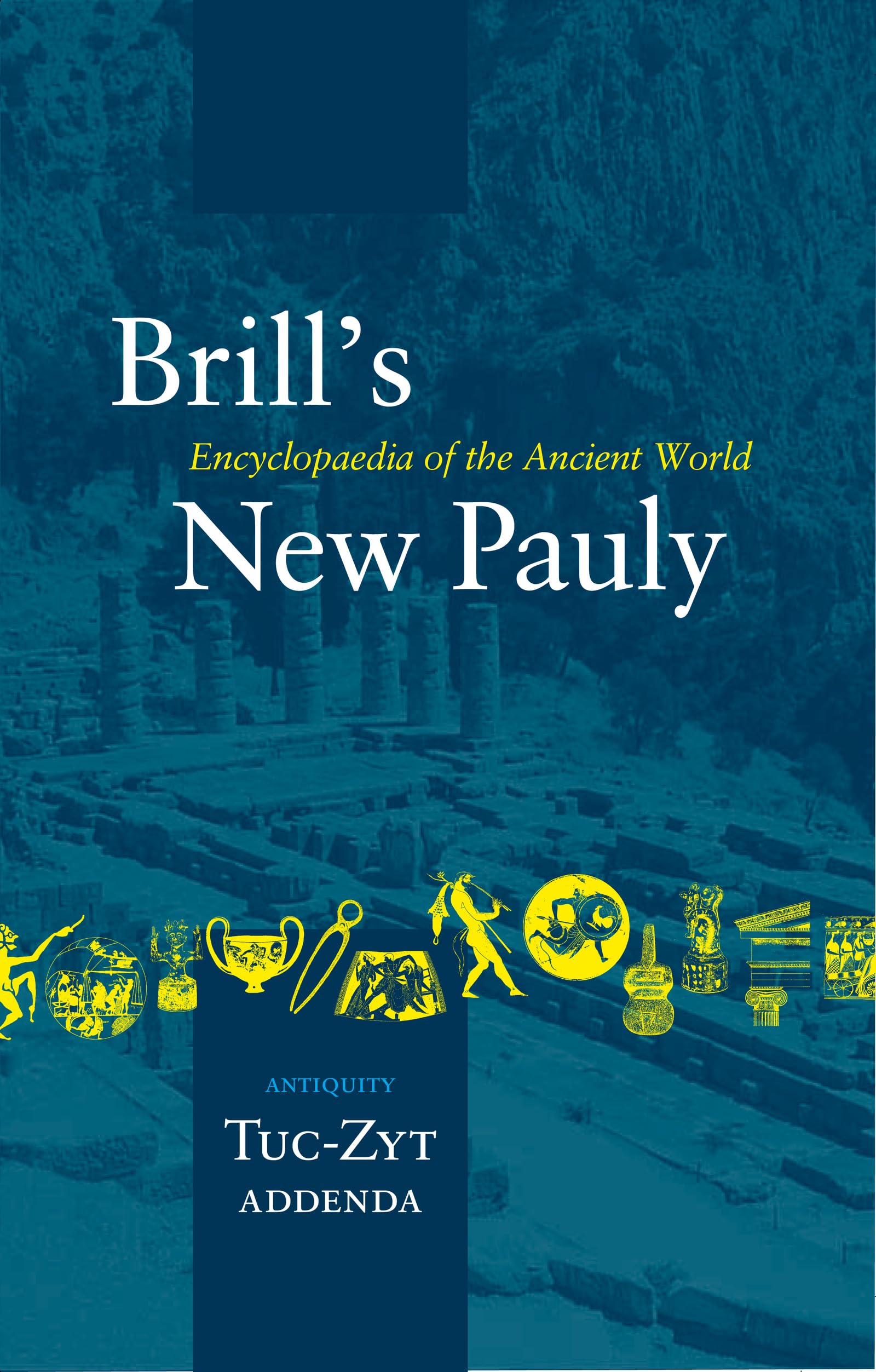 Brill's New Pauly, Antiquity, Volume 15 (Tuc-Zyt) Reference Books