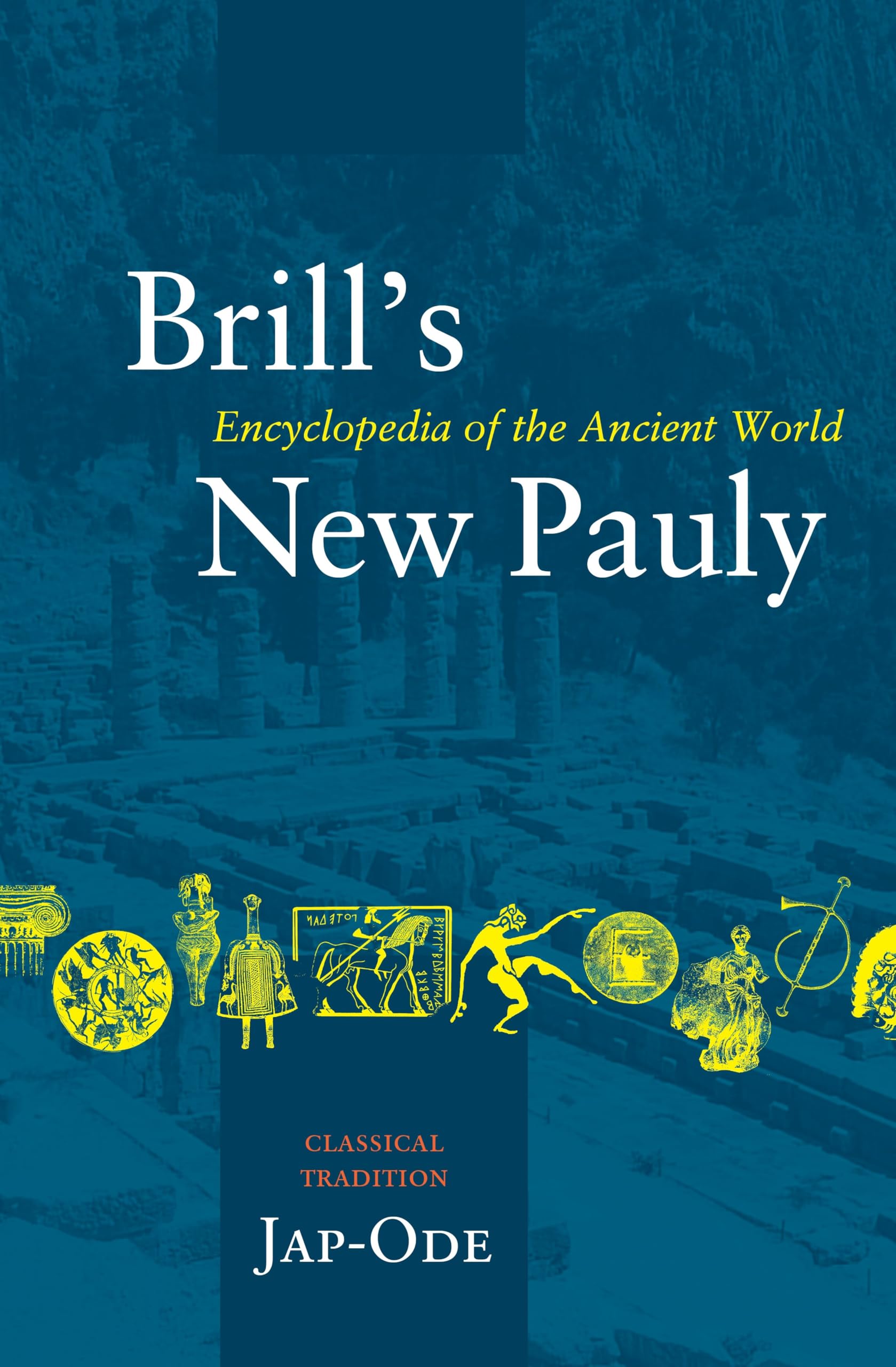 Brill's New Pauly, Classical Tradition, Volume III (Jap-Ode) Reference Books
