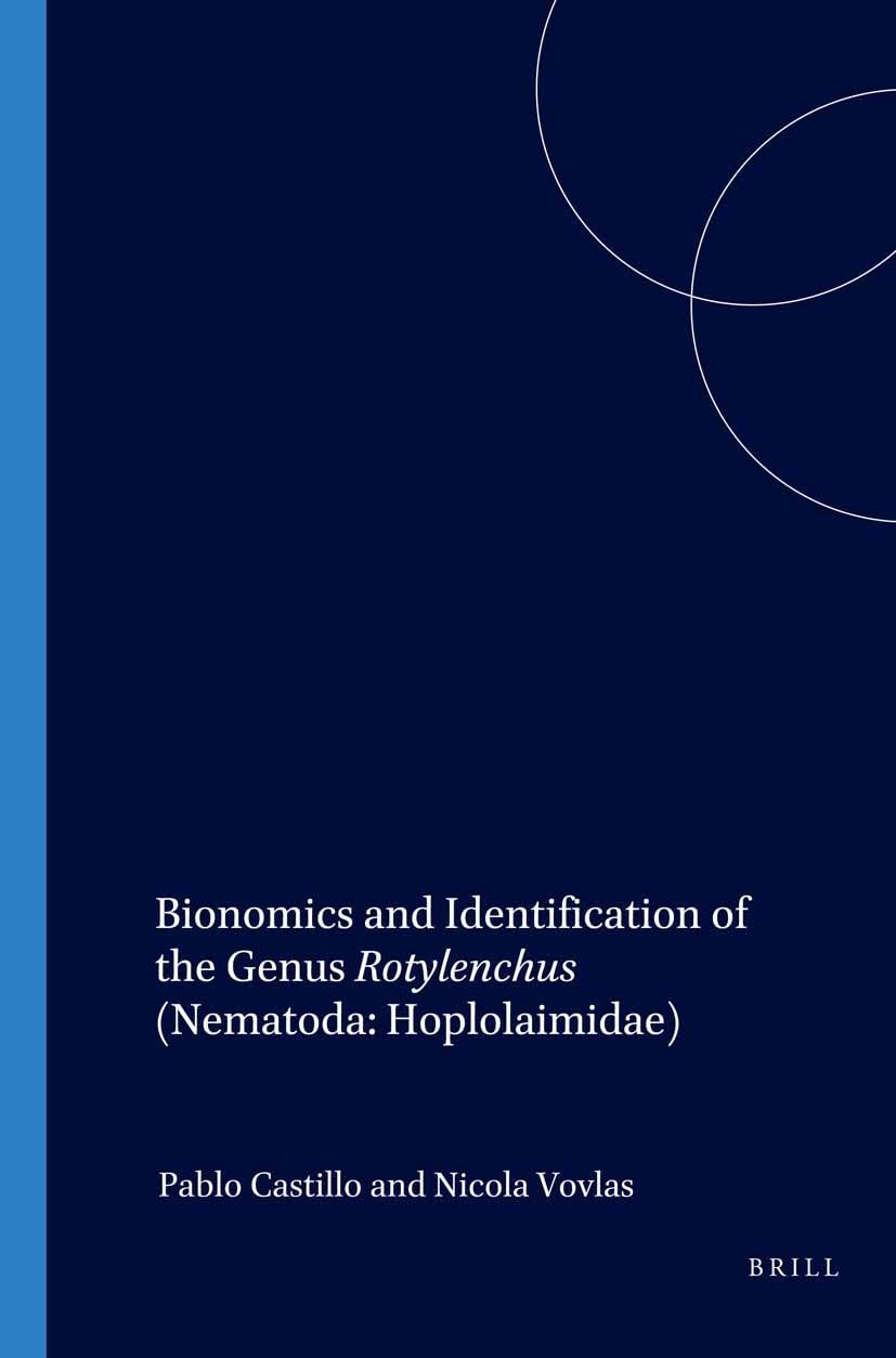 Bionomics and Identification of the Genus Rotylenchus (Nematoda: Hoplolaimidae) (Nematology Monographs and Perspectives, Band 3) Social Sciences