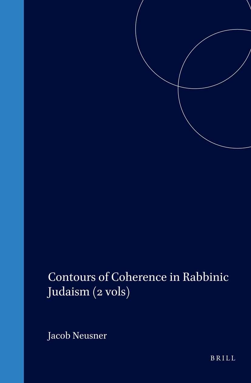Contours of Coherence in Rabbinic Judaism (2 Vols) (SUPPLEMENTS TO THE JOURNAL FOR THE STUDY OF JUDAISM) Film, Art & Culture