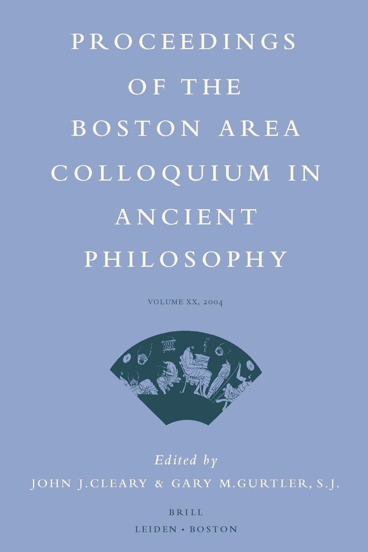 Proceedings of the Boston Area Colloquium in Ancient Philosophy: Volume XX (2004) Philosophy