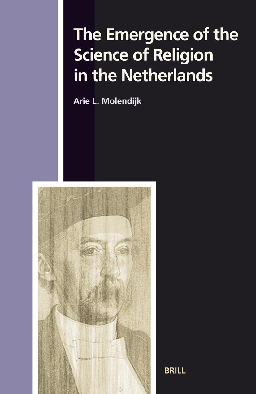 The Emergence of the Science of Religion in the Netherlands Philosophy