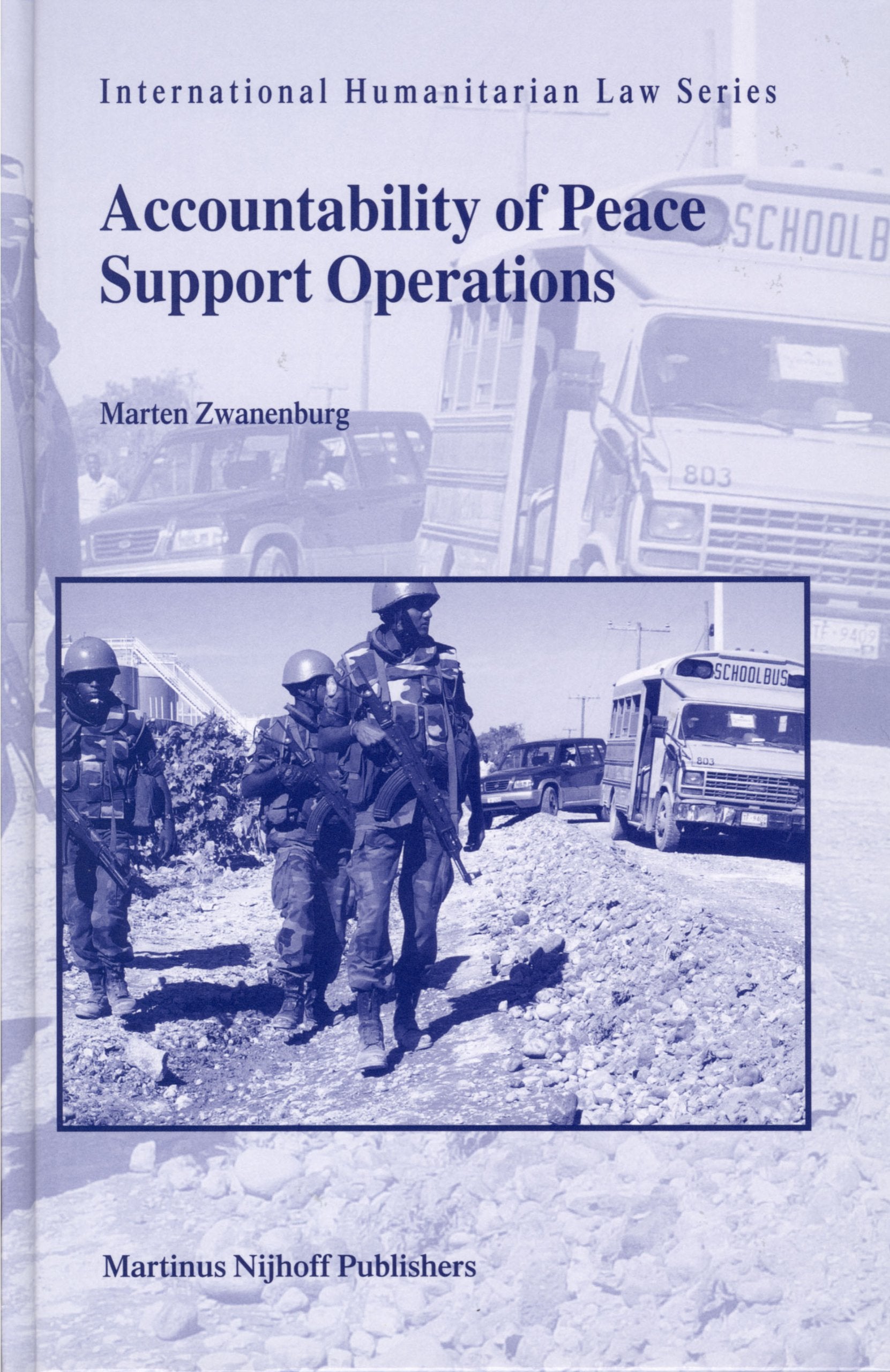 Accountability of Peace Support Operations (Intrenational Humanitarian Law, 9) Law