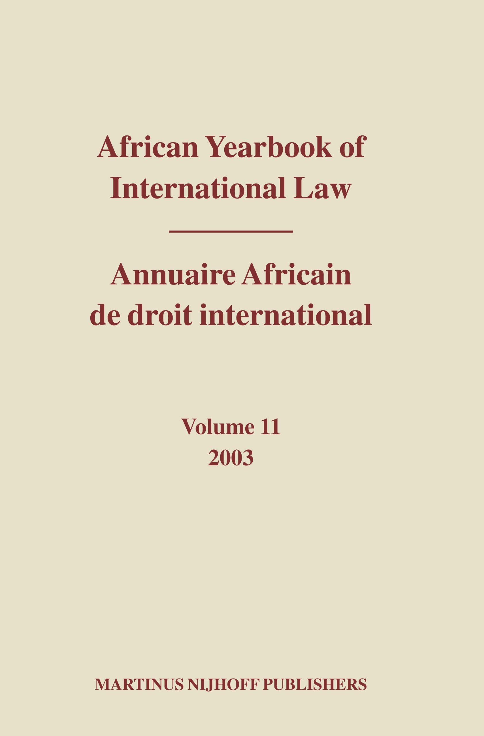 African Yearbook of International Law / Annuaire Africain de Droit International, Volume 11 (2003) Law