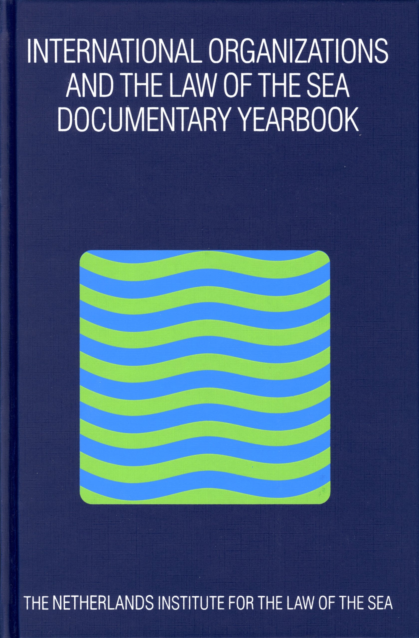 International Organizations and the Law of the Sea 2002: Documentary Yearbook Law