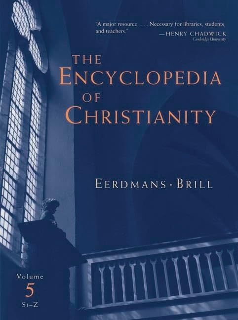 The Encyclopedia of Christianity, Volume 5 (Si-Z) (Encyclopedia of Christianity (Brill)) Philosophy