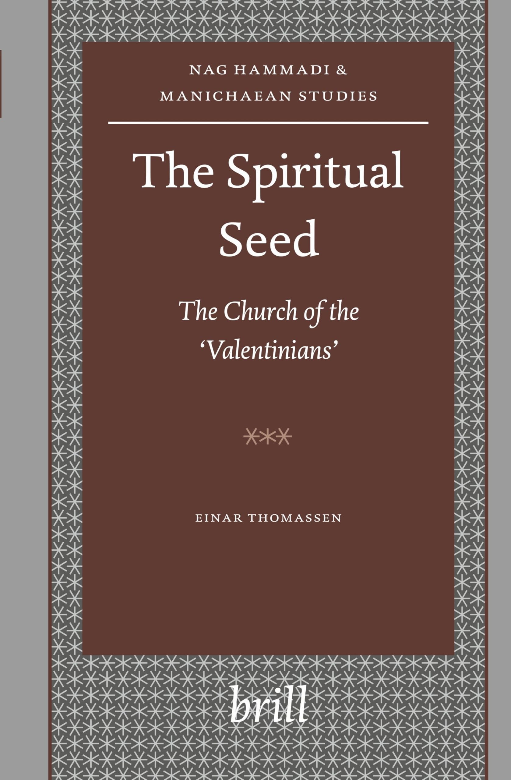 The Spiritual Seed -- The Church of the 'Valentinians' book