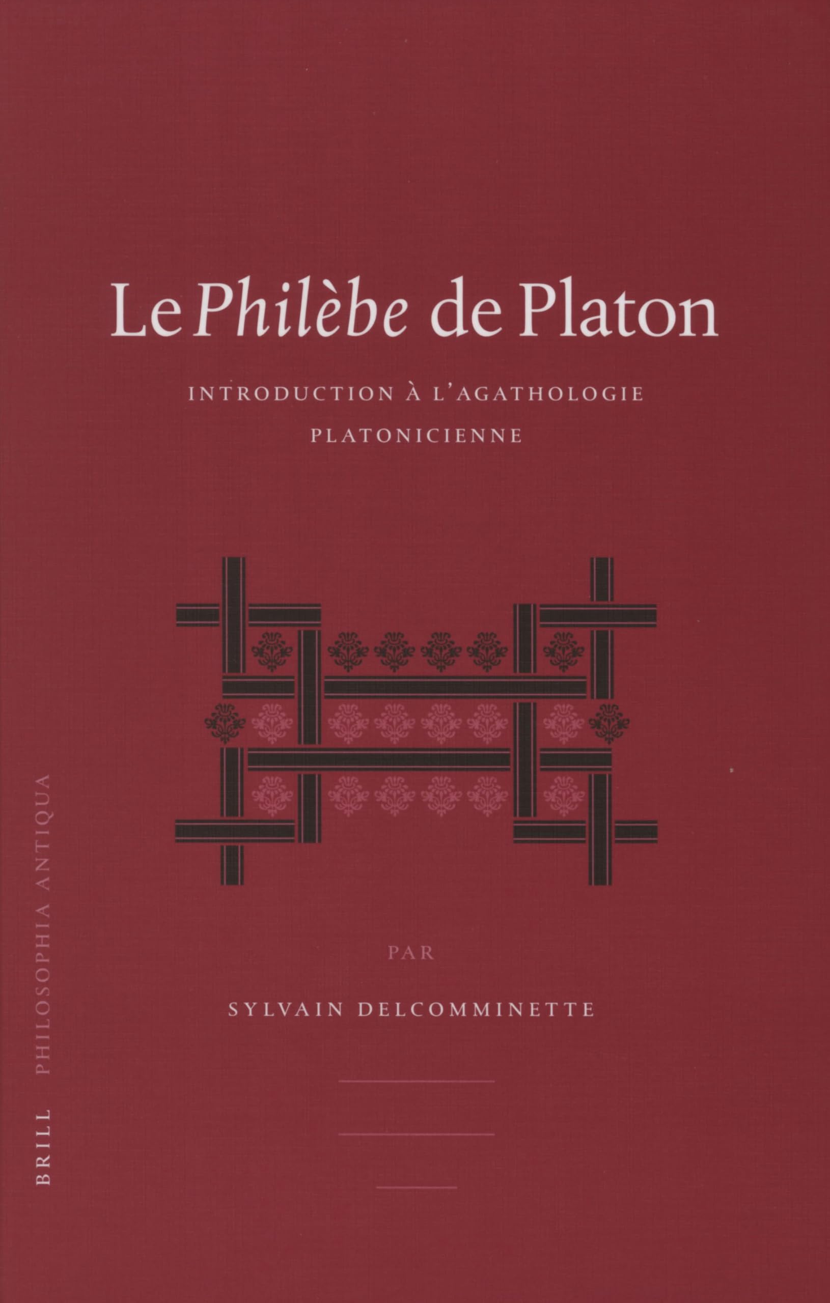 Le Philèbe de Platon: Introduction À l'Agathologie Platonicienne book