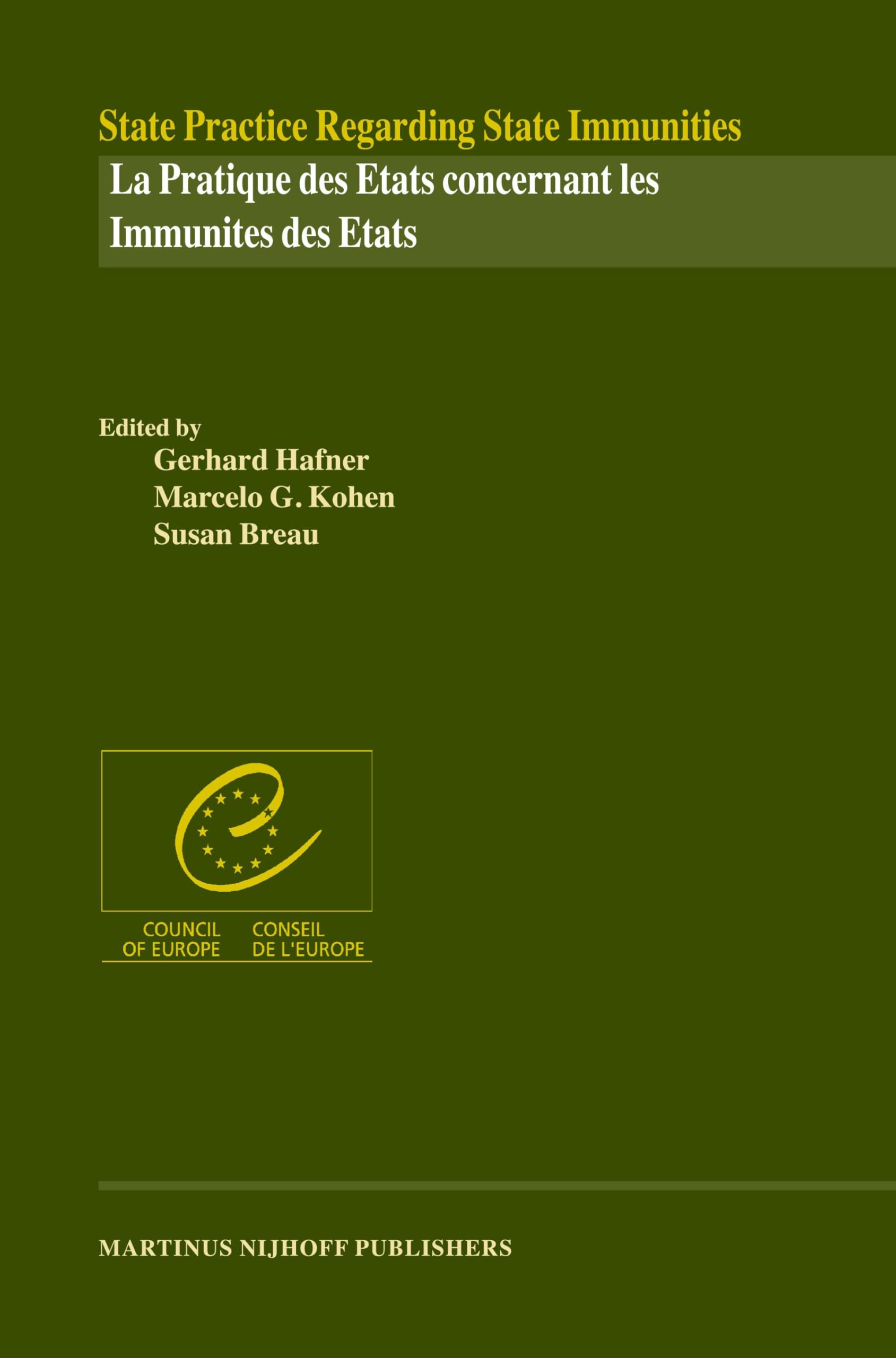 State Practice Regarding State Immunities/La Pratique Des Etats Concernant Les Immunités Des Etats book