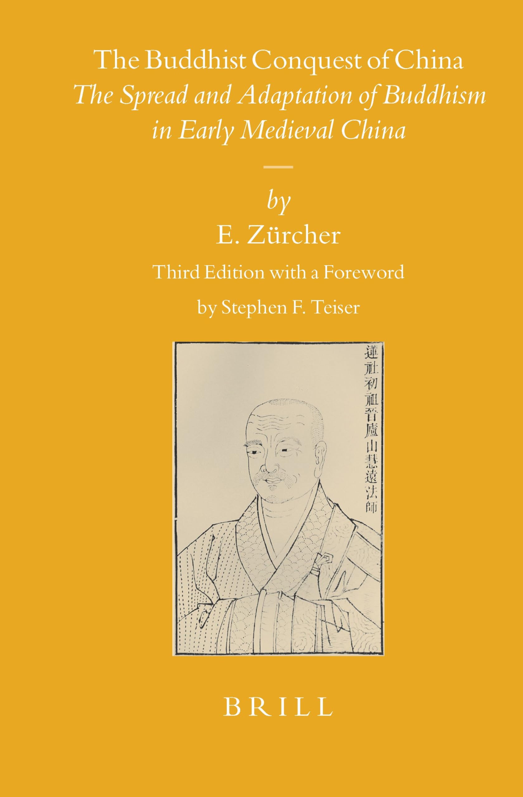 The Buddhist Conquest of China: The Spread and Adaptation of Buddhism in Early Medieval China (Sinica Leidensia) Social Sciences
