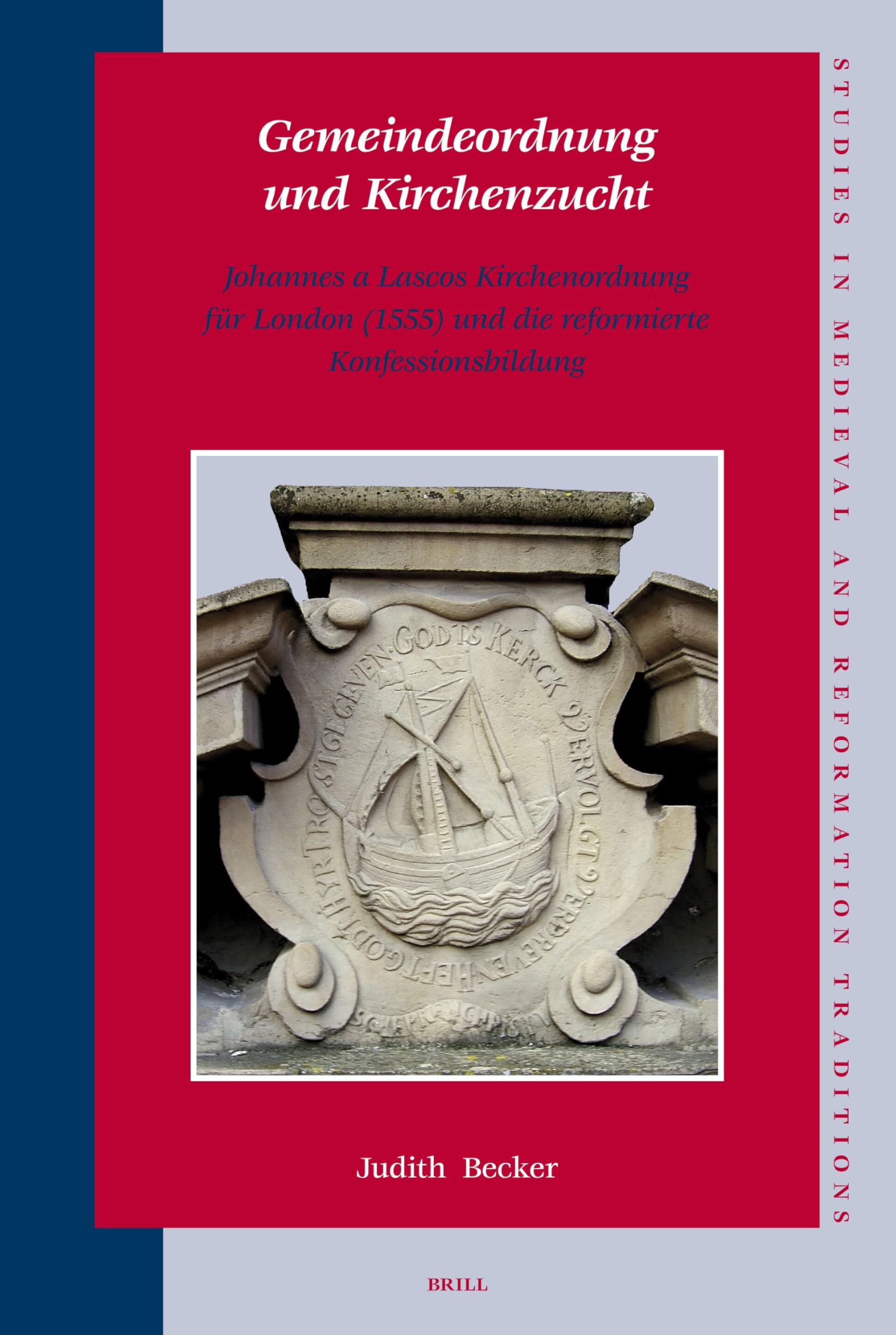 Gemeindeordnung Und Kirchenzucht: Johannes a Lascos Kirchenordnung Für London (1555) Und Die Reformierte Konfessionsbildung book