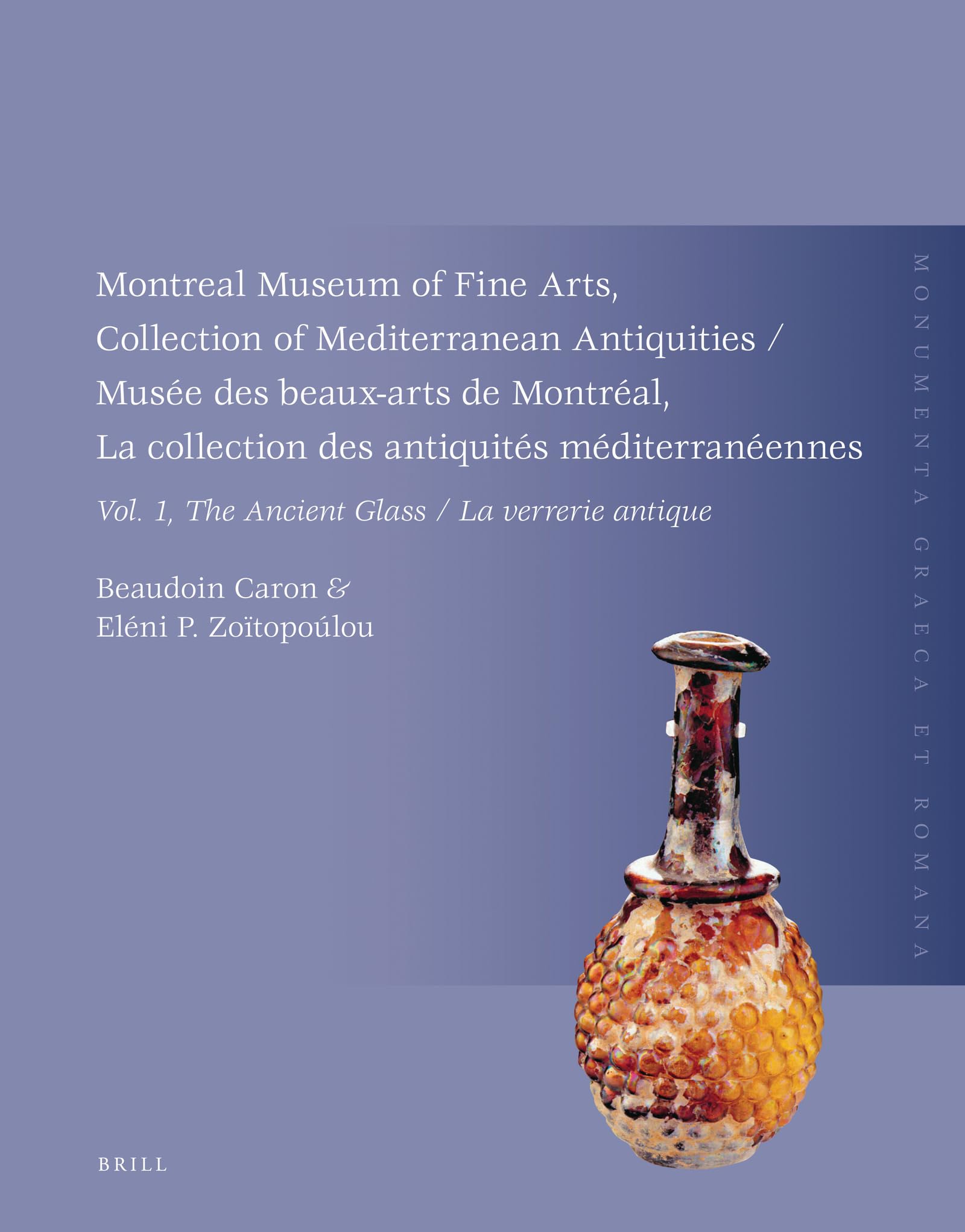 Montreal Museum of Fine Arts, Collection of Mediterranean Antiquities/ Musee Des Beaux-arts De Montreal, Collection Des Antiquites Mediterraneennes: The Ancient Glass/ La Verrerie Antique (1) book