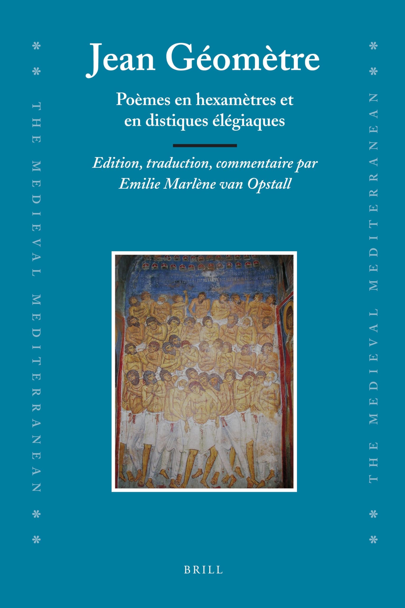 Jean Géomètre: Poèmes En Hexamètres Et En Distiques Élégiaques. Edition, Traduction, Commentaire book