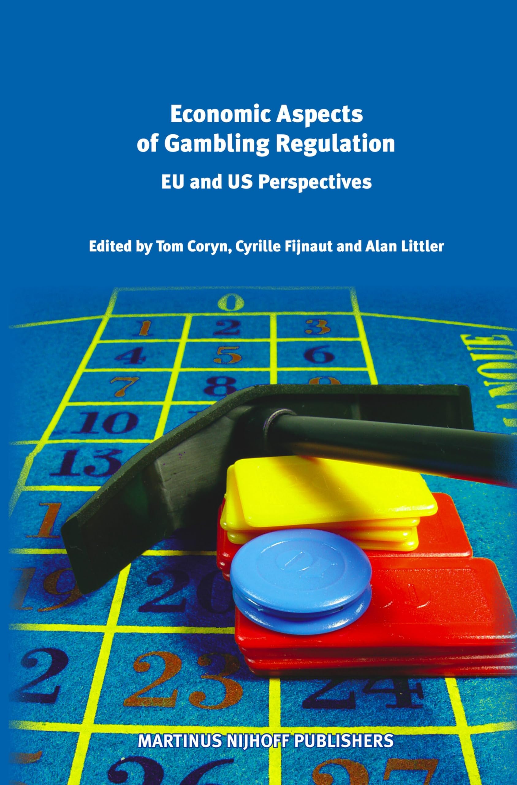 Economic Aspects of Gambling Regulation: Eu and Us Perspectives Law