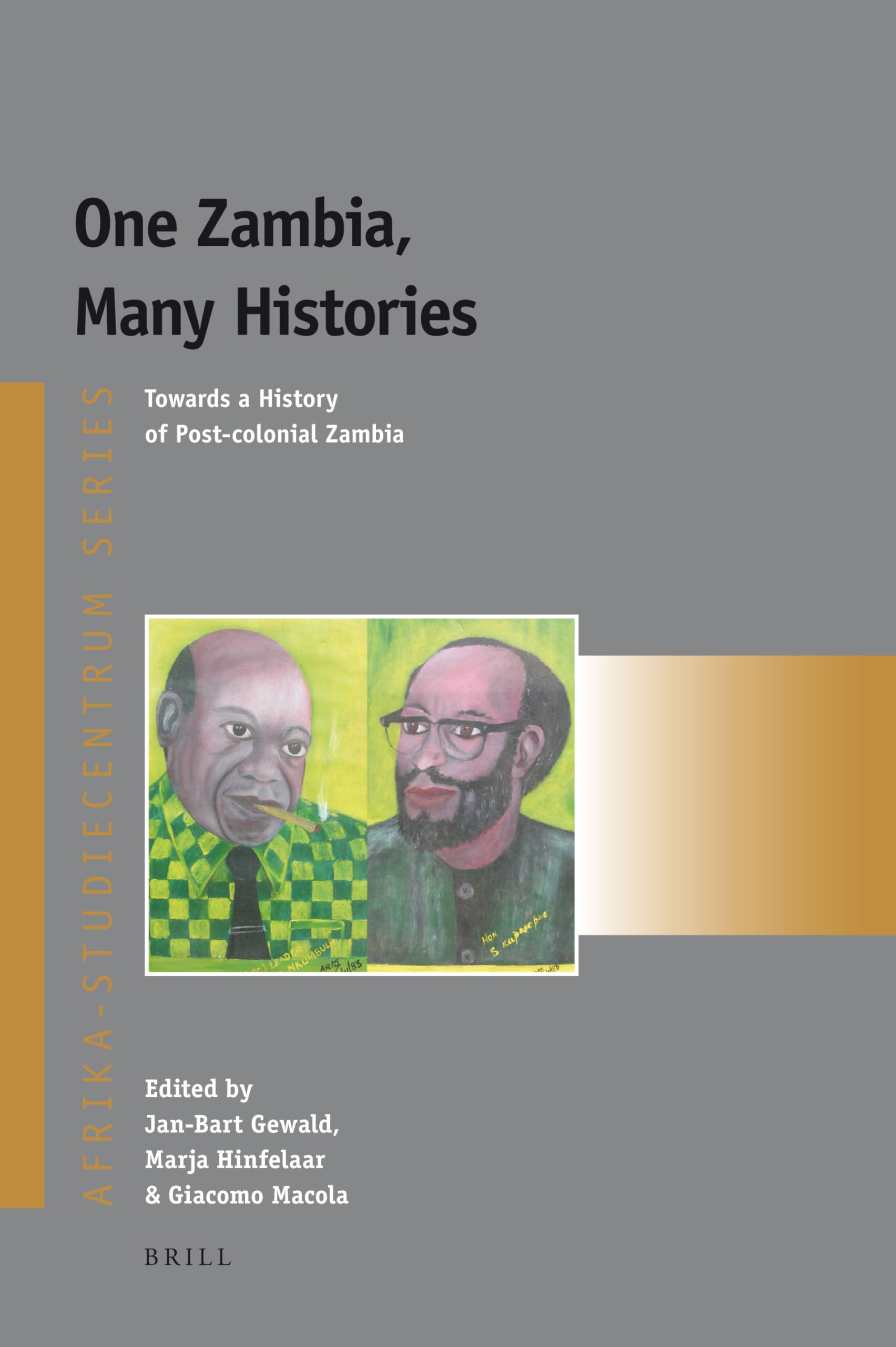 One Zambia, Many Histories: Towards a History of Post-Colonial Zambia (Afrika-Studiecentrum Series, 12, Band 12) Books
