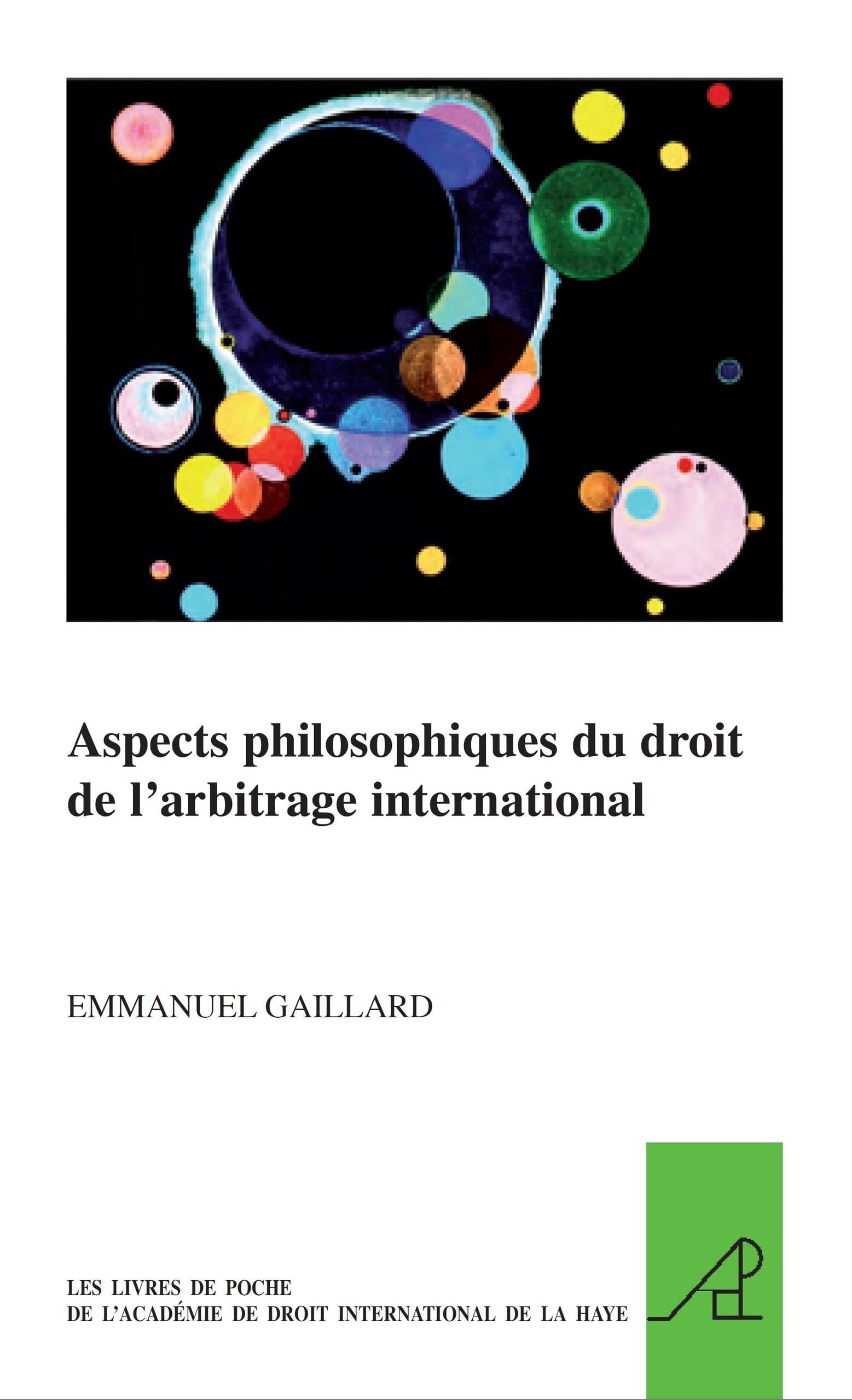 Aspects philosophiques du droit de l'arbitrage international book