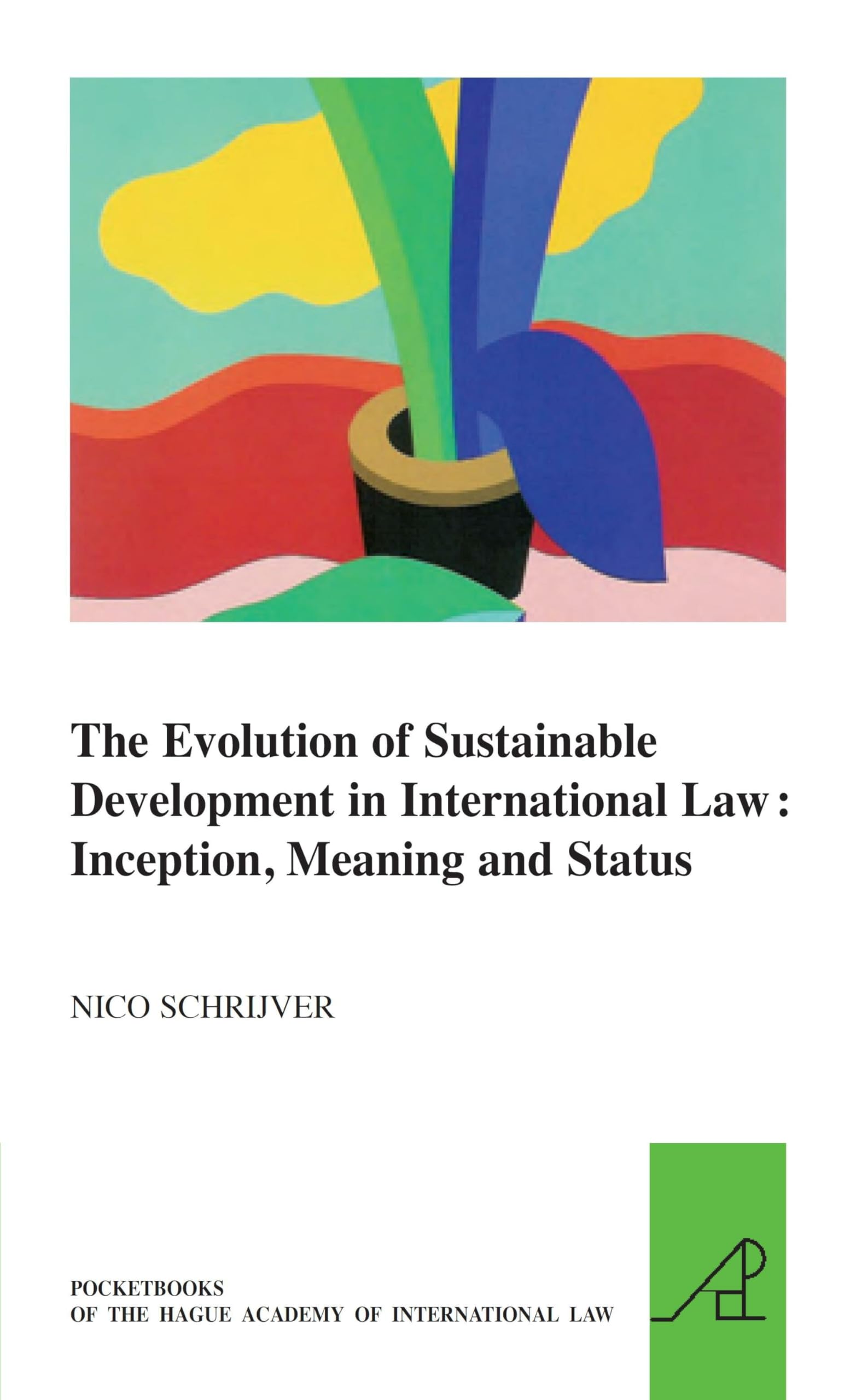 The Evolution of Sustainable Development in International Law: Inception, Meaning and Status Law