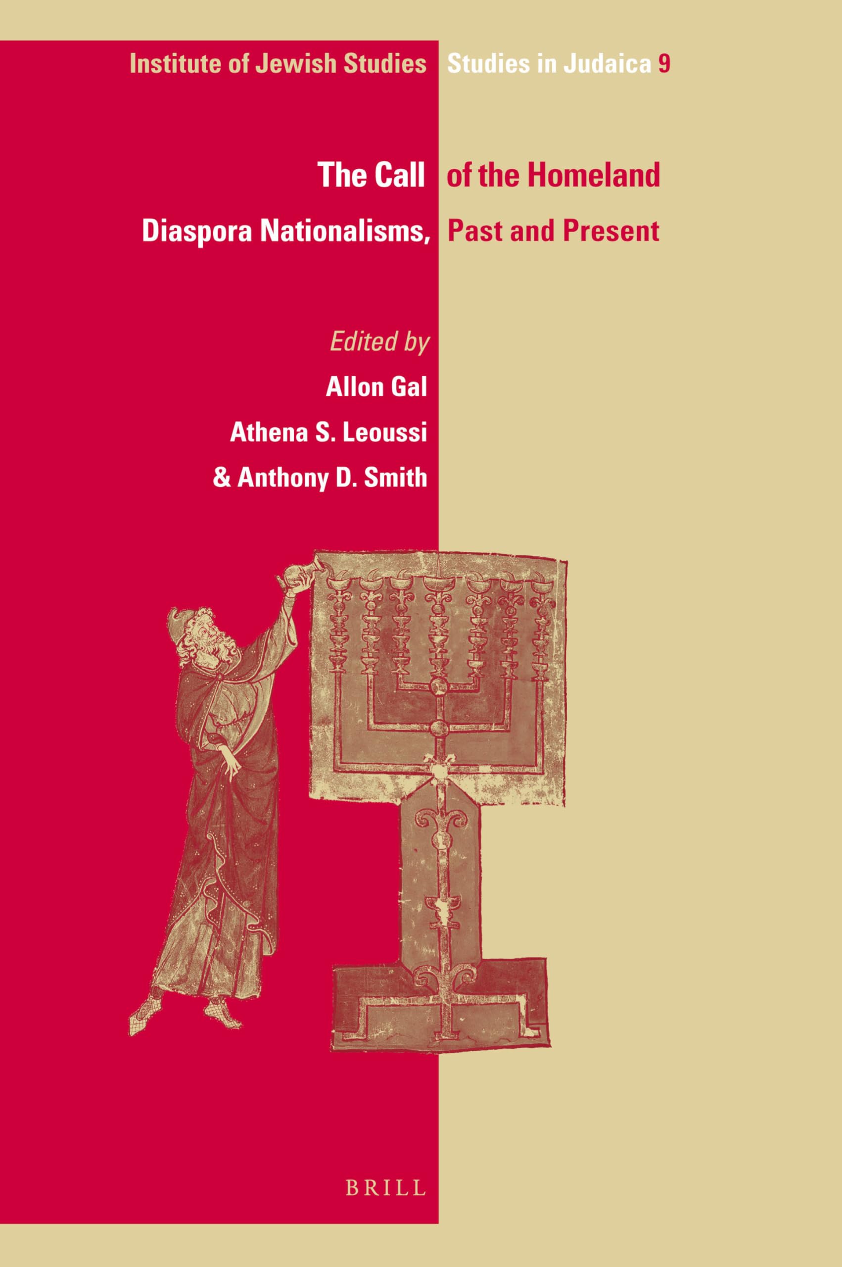 The Call of the Homeland: Diaspora Nationalisms, Past and Present (Ijs Studies in Judaica, 9, Band 9) Books