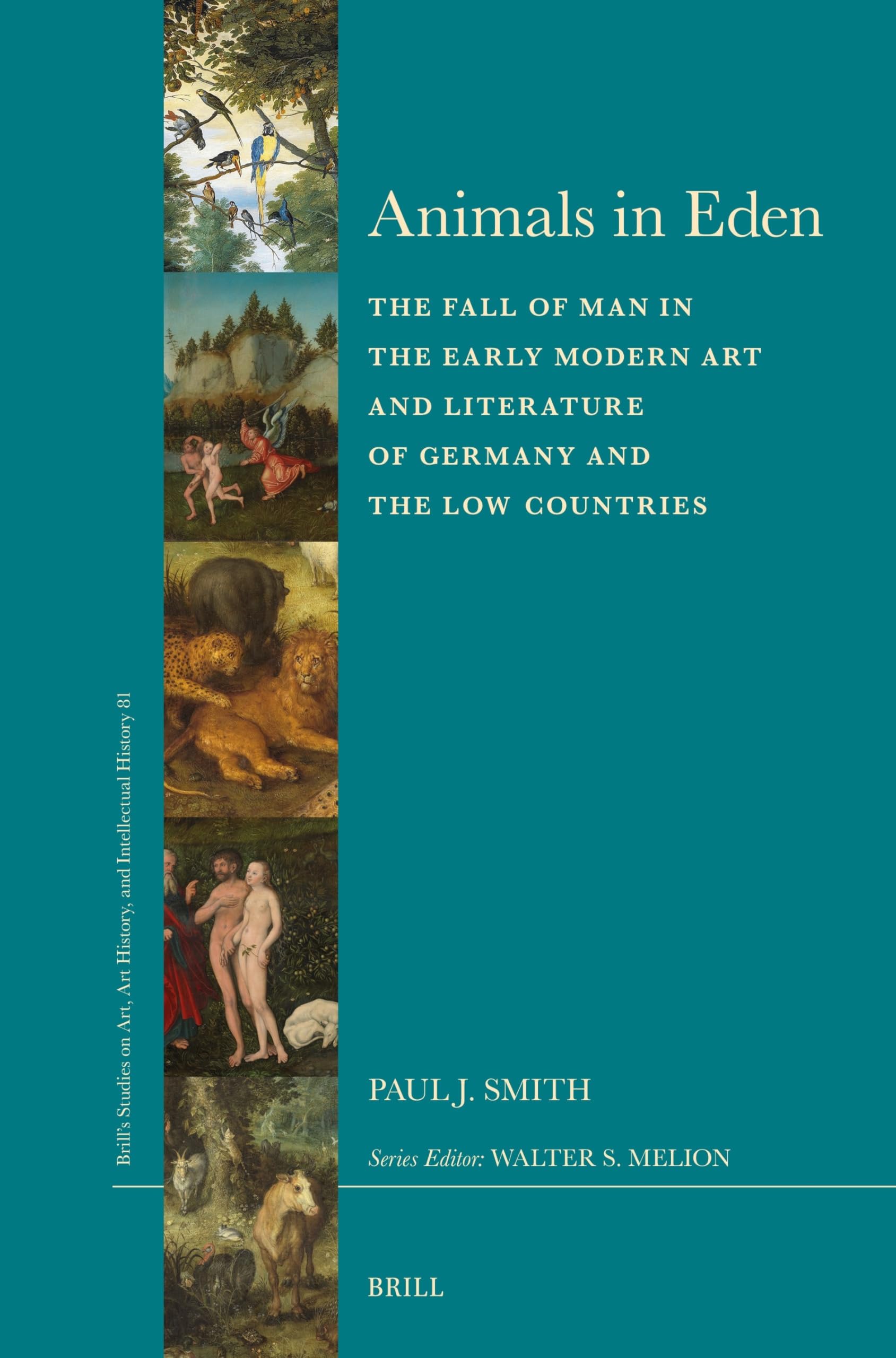 Animals in Eden: The Fall of Man in the Early Modern Art and Literature of Germany and the Low-Countries book