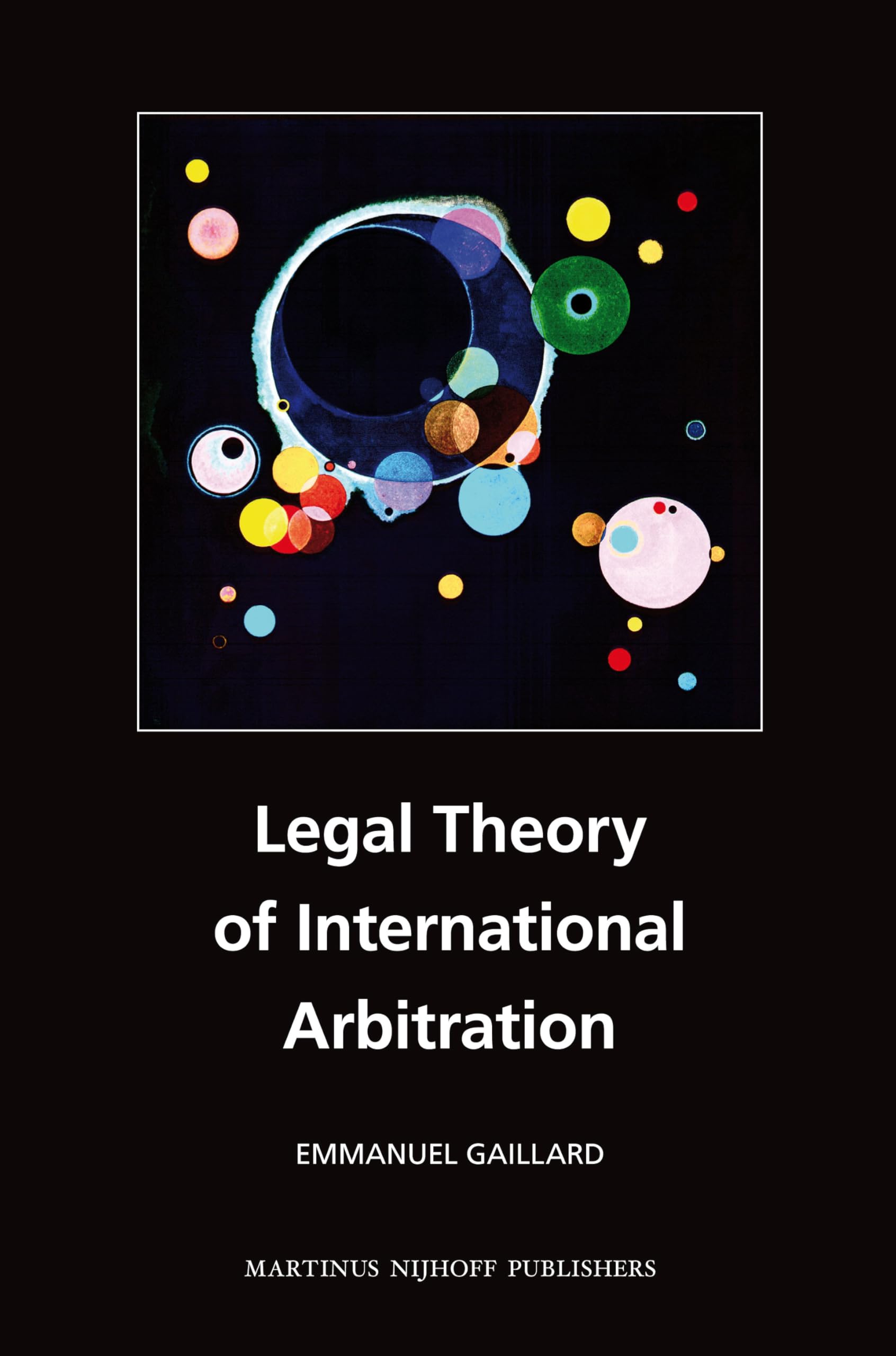 Legal Theory of International Arbitration Law