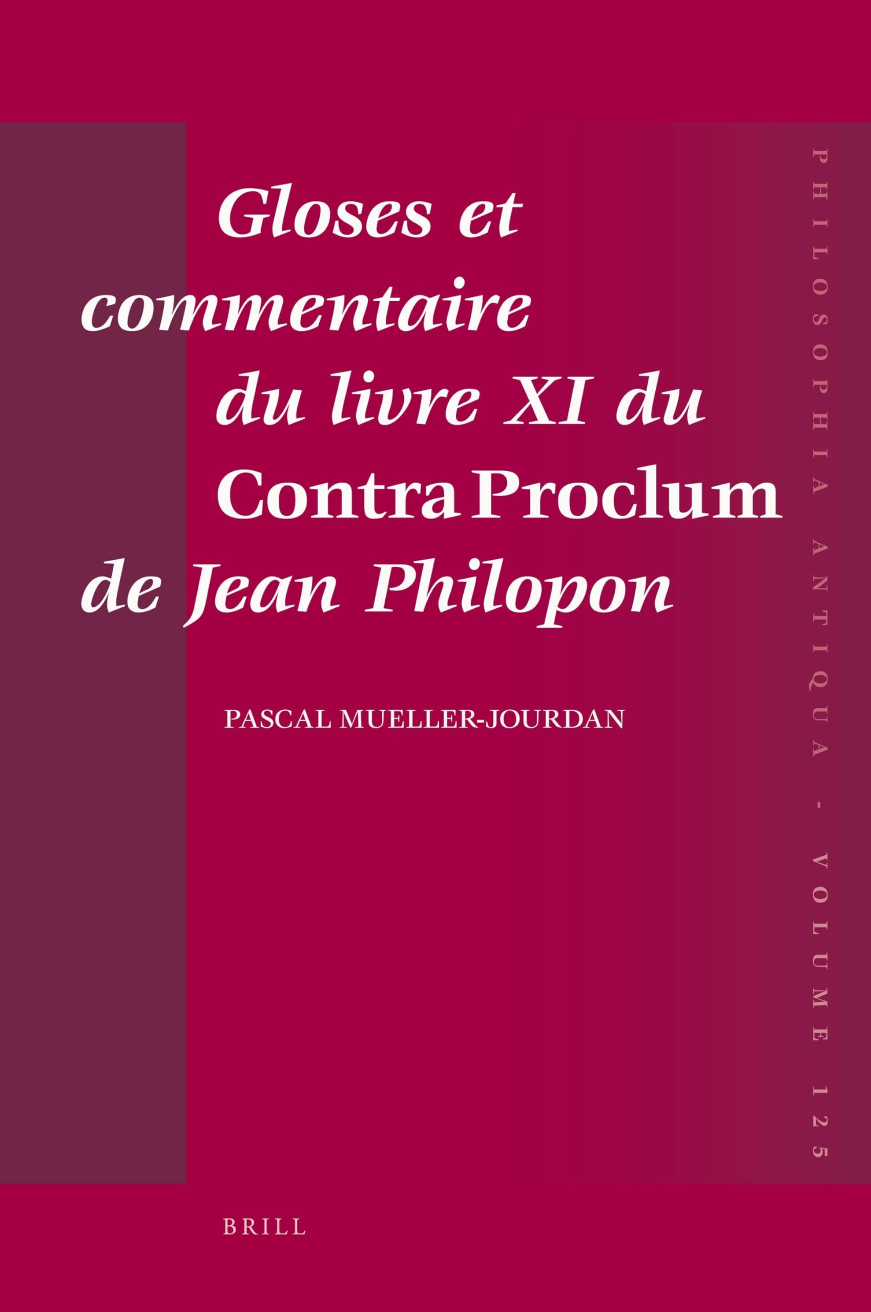 Gloses Et Commentaire Du Livre XI Du Contra Proclum de Jean Philopon: Autour de la Matière Première Du Monde book
